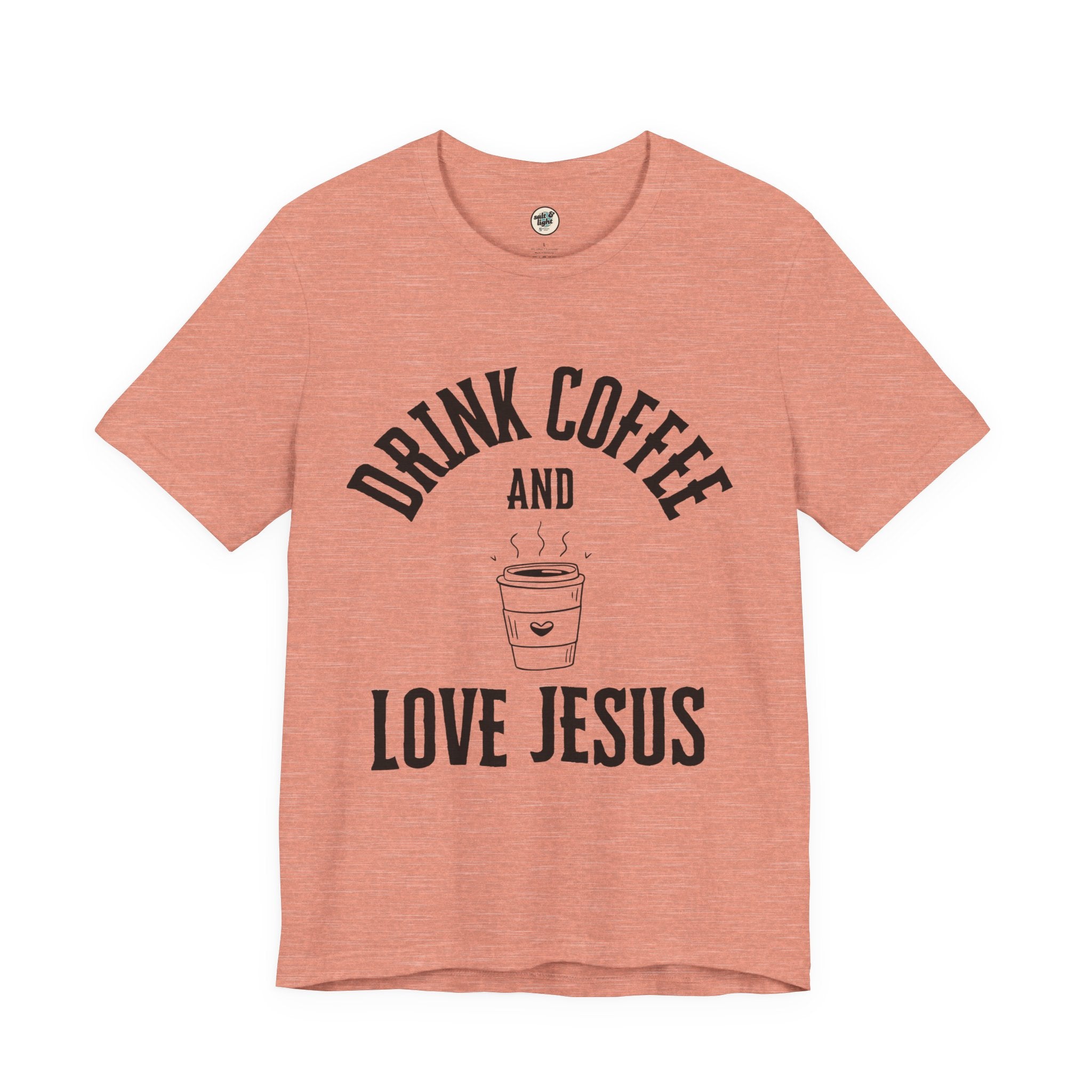 Drink Coffee Love Jesus Tee, Perfect for Gift, Casual Wear, Christian Clothing, Gifts for Ministry, Christmas Gifts, Birthday Gifts, Gifts for Her, Gifts for Friends