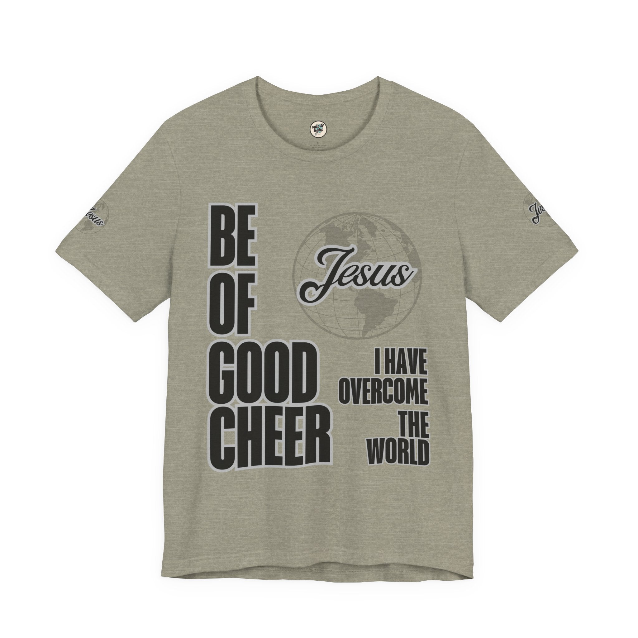 Be of Good Cheer John 16:33 Tee | Perfect for Gift, Casual Wear, Christian Clothing, Gifts for Ministry, Christmas Gifts, Birthday Gifts, Gifts for Her, Gifts for Friends