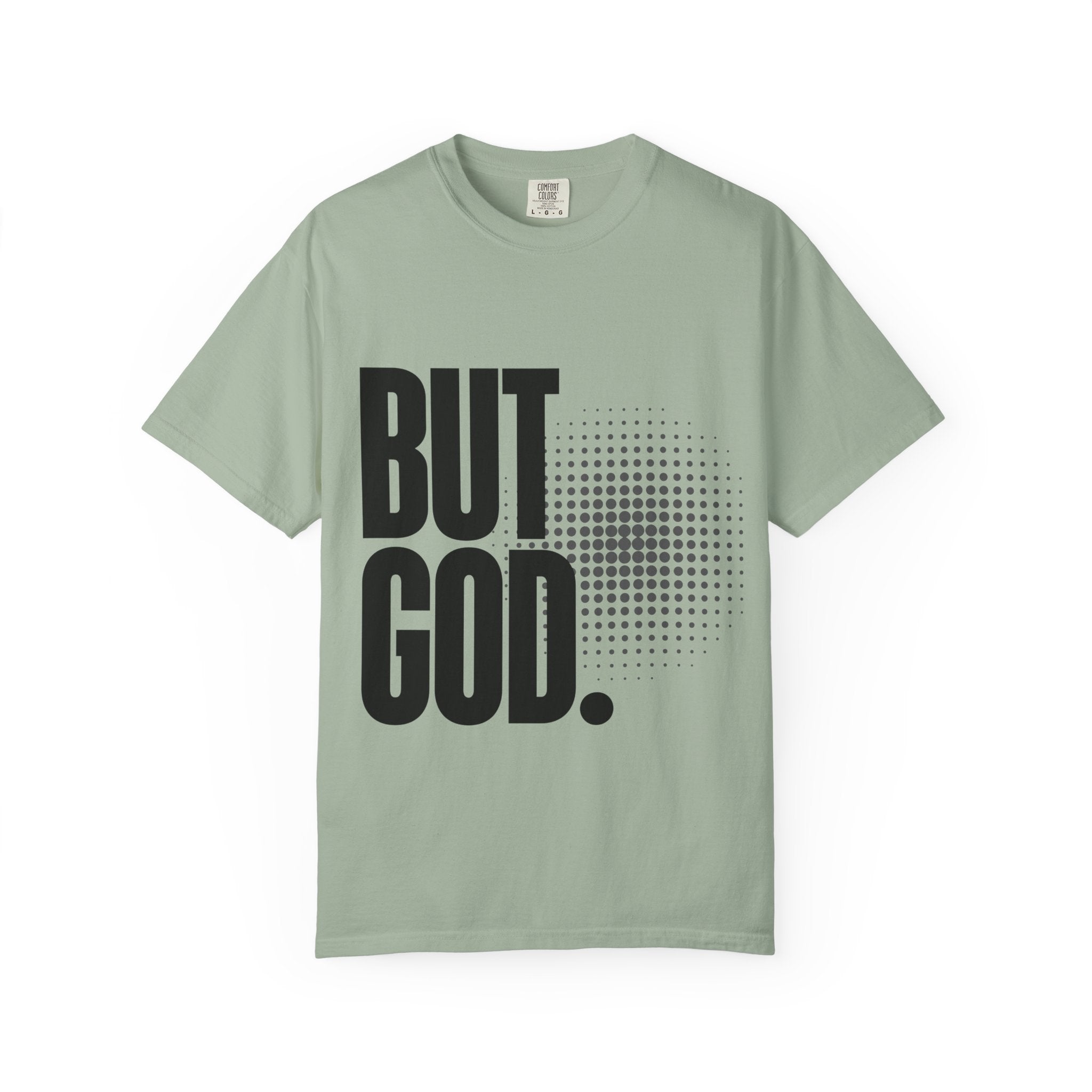 But God Light Colors Unisex Garment-Dyed T-shirt, Christian Tshirts, Christian Merchandise, Gifts for Church, Gifts for Christmas, Gifts for Birthdays, Christian Apparel