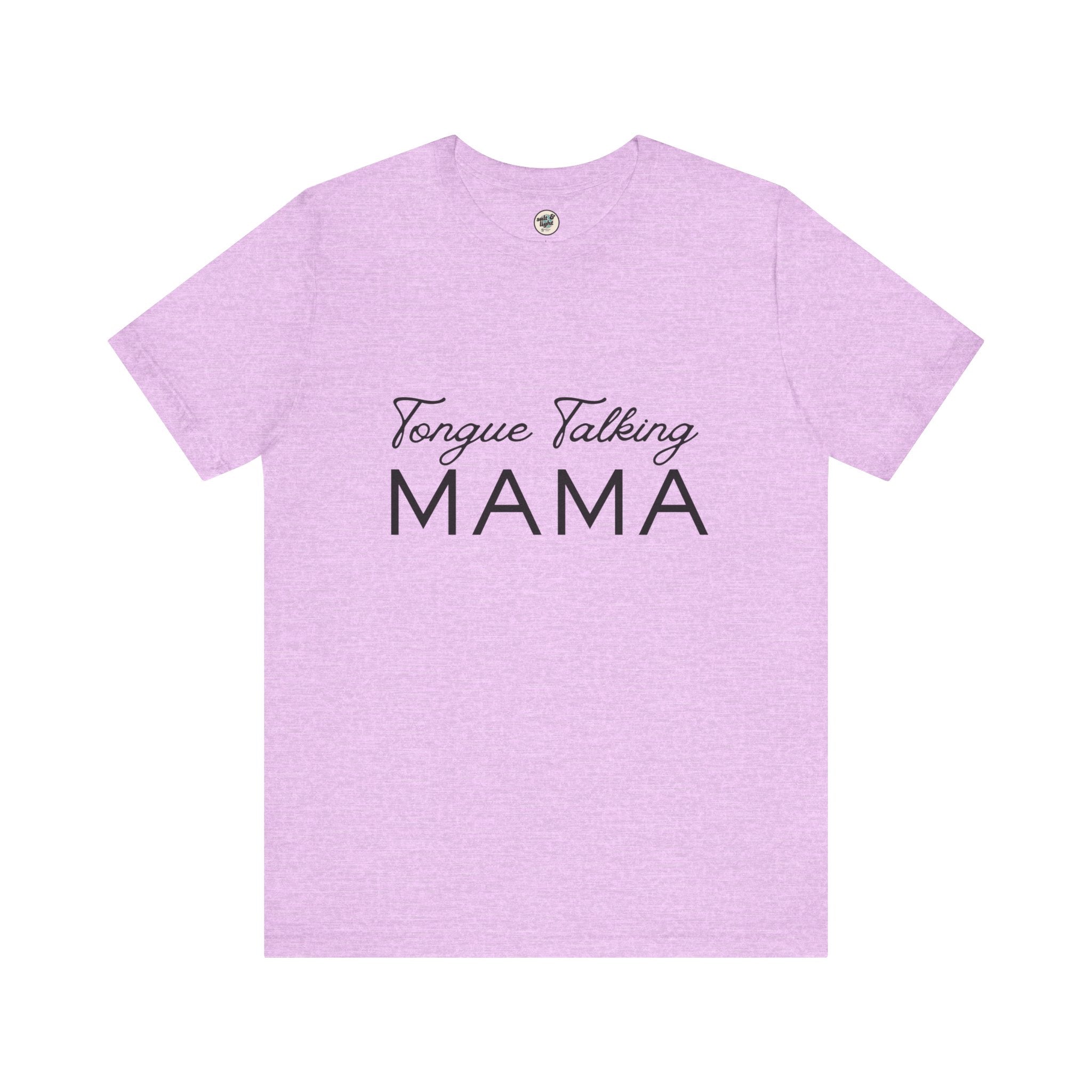 Tongue Talking Mama Tee - Light Colors, Perfect for Gift, Casual Wear, Christian Clothing, Gifts for Ministry, Christmas Gifts, Birthday Gifts, Gifts for Her, Gifts for Friends