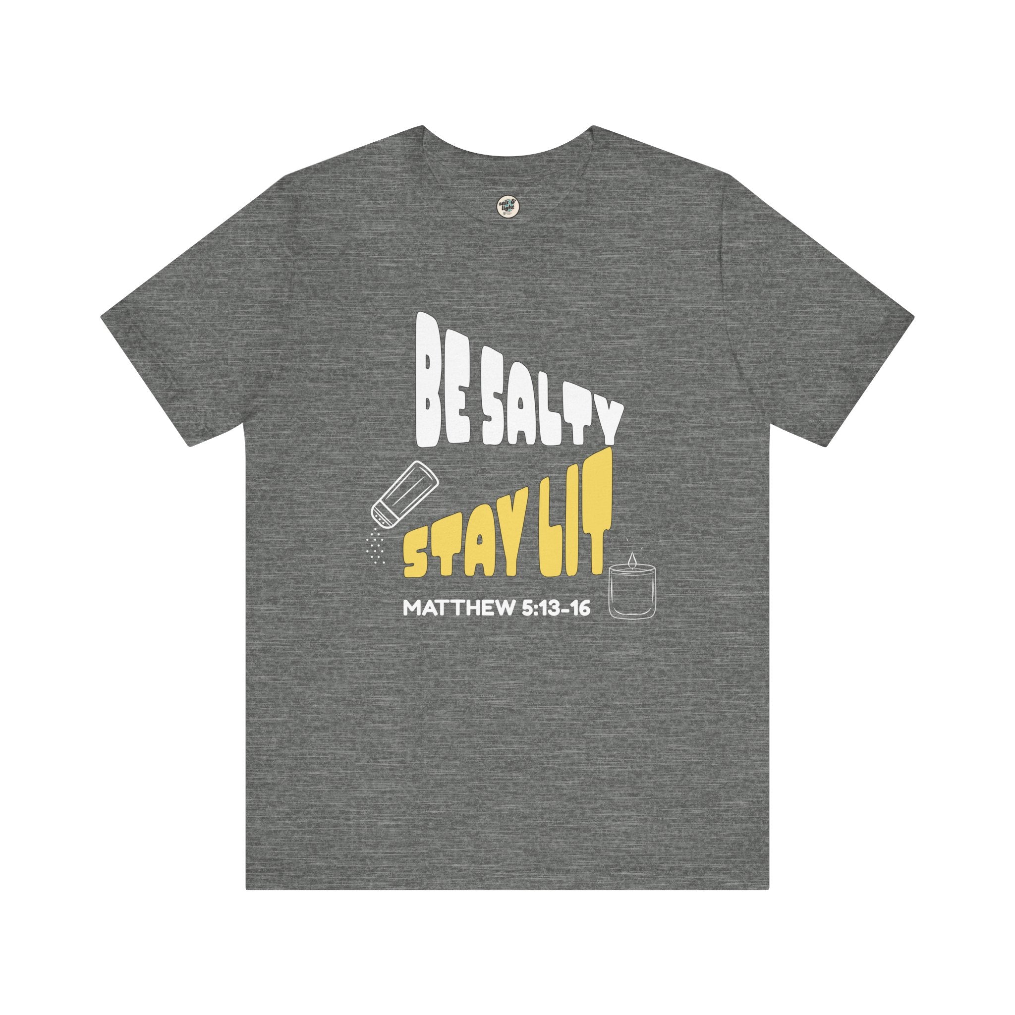 Be Salty Stay Lit Tee, Perfect for Gift, Casual Wear, Christian Clothing, Gifts for Ministry, Christmas Gifts, Birthday Gifts, Gifts for Her, Gifts for Friends
