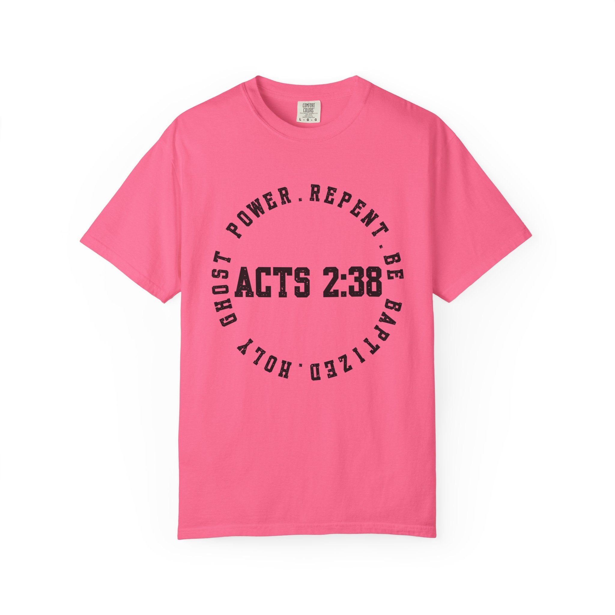 Acts 2:38 Unisex Garment-Dyed T-shirt, Christian Tshirts, Christian Merchandise, Gifts for Church, Gifts for Christmas, Gifts for Birthdays, Christian Apparel