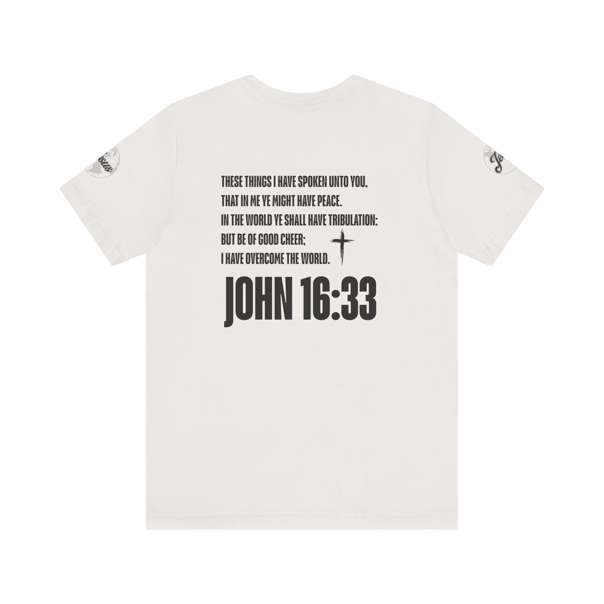 Be of Good Cheer John 16:33 Tee | Perfect for Gift, Casual Wear, Christian Clothing, Gifts for Ministry, Christmas Gifts, Birthday Gifts, Gifts for Her, Gifts for Friends