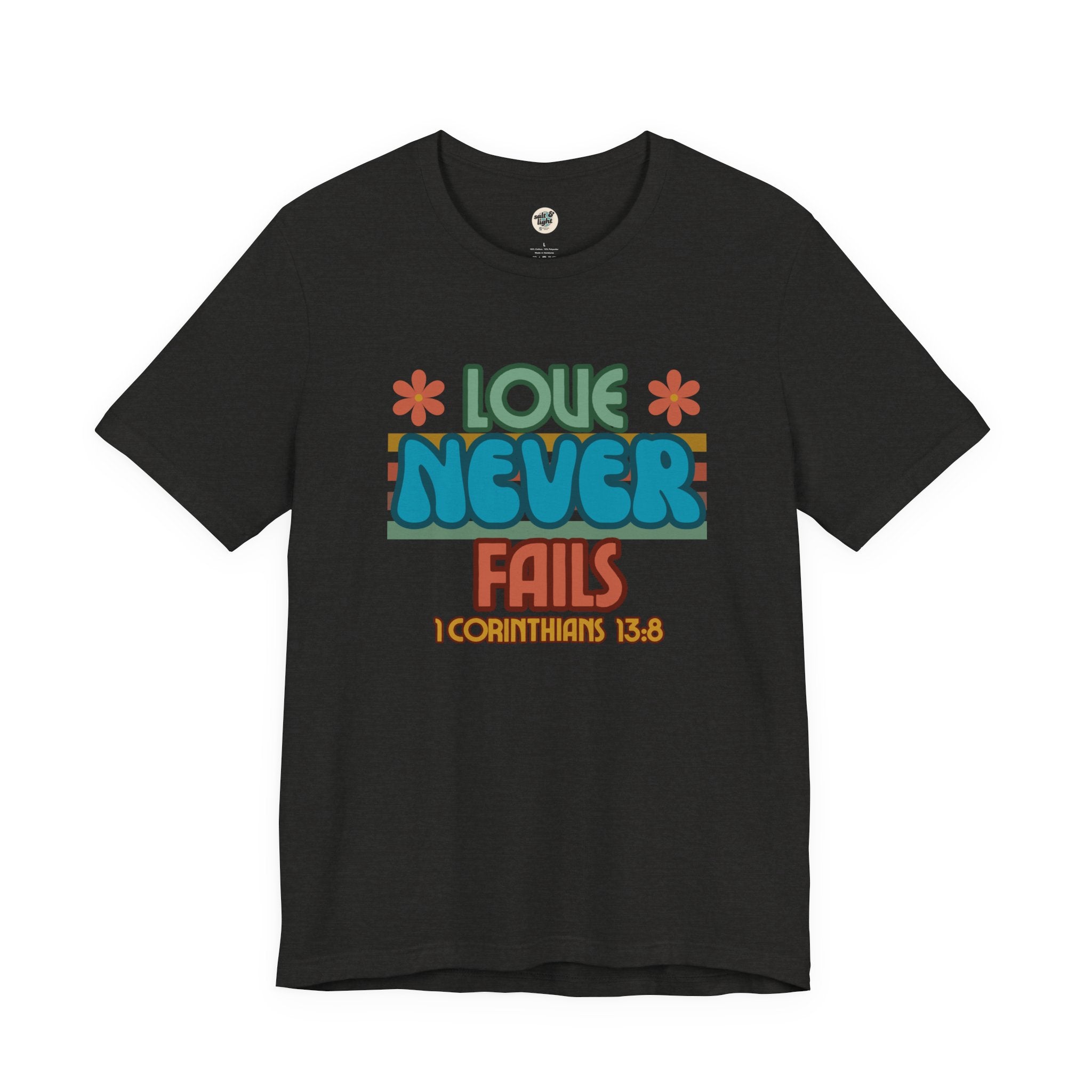 Love Never Fails Tee, Perfect for Gift, Casual Wear, Christian Clothing, Gifts for Ministry, Christmas Gifts, Birthday Gifts, Gifts for Her, Gifts for Friends