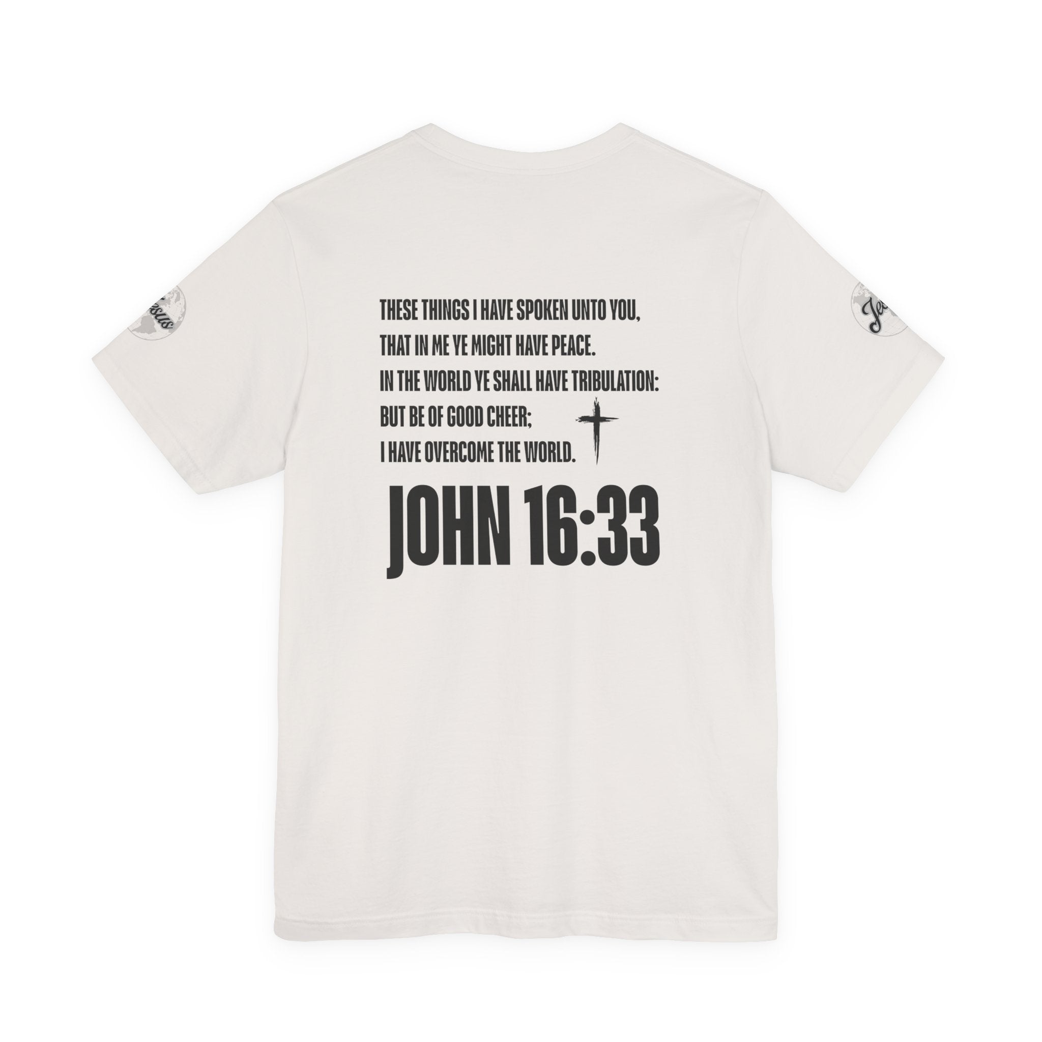 Be of Good Cheer John 16:33 Tee | Perfect for Gift, Casual Wear, Christian Clothing, Gifts for Ministry, Christmas Gifts, Birthday Gifts, Gifts for Her, Gifts for Friends