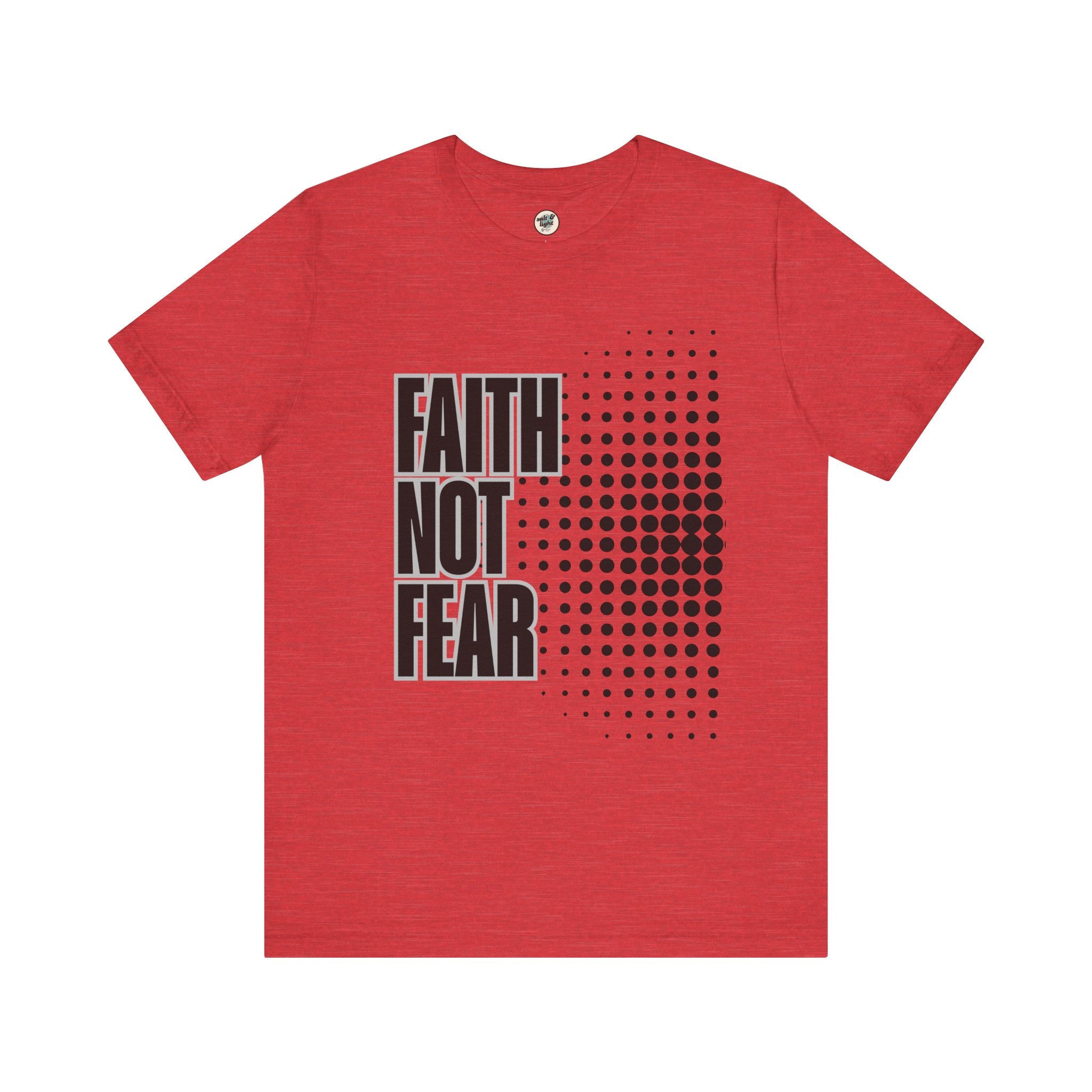 Faith Not Fear Tee, Perfect for Gift, Casual Wear, Christian Clothing, Gifts for Ministry, Christmas Gifts, Birthday Gifts, Gifts for Her, Gifts for Friends