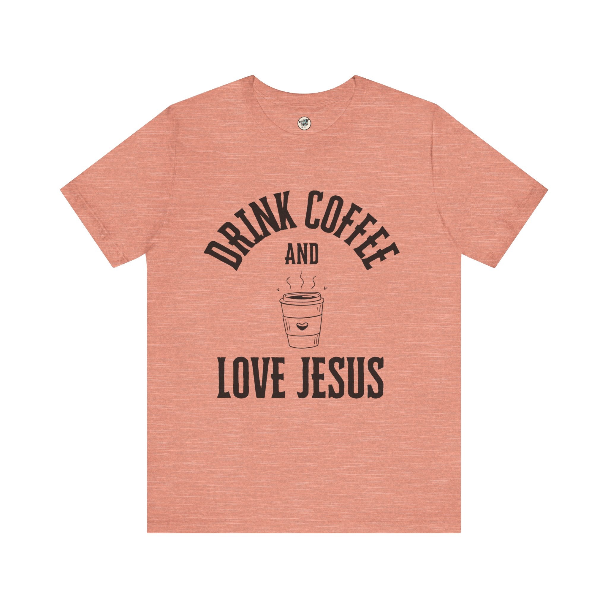 Drink Coffee Love Jesus Tee, Perfect for Gift, Casual Wear, Christian Clothing, Gifts for Ministry, Christmas Gifts, Birthday Gifts, Gifts for Her, Gifts for Friends