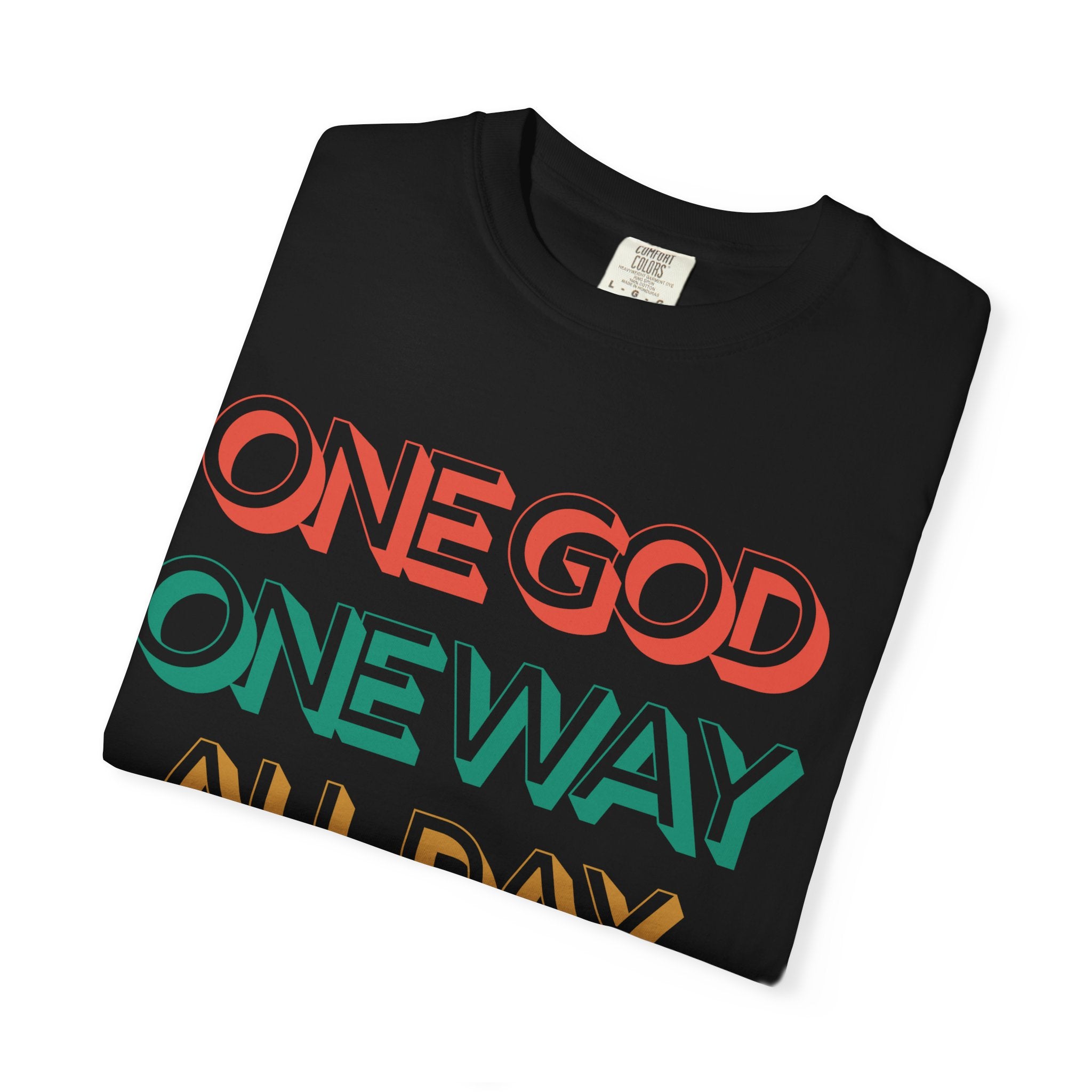 One God Unisex Garment-Dyed T-shirt, Christian Tshirts, Christian Merchandise, Gifts for Church, Gifts for Christmas, Gifts for Birthdays, Christian Apparel