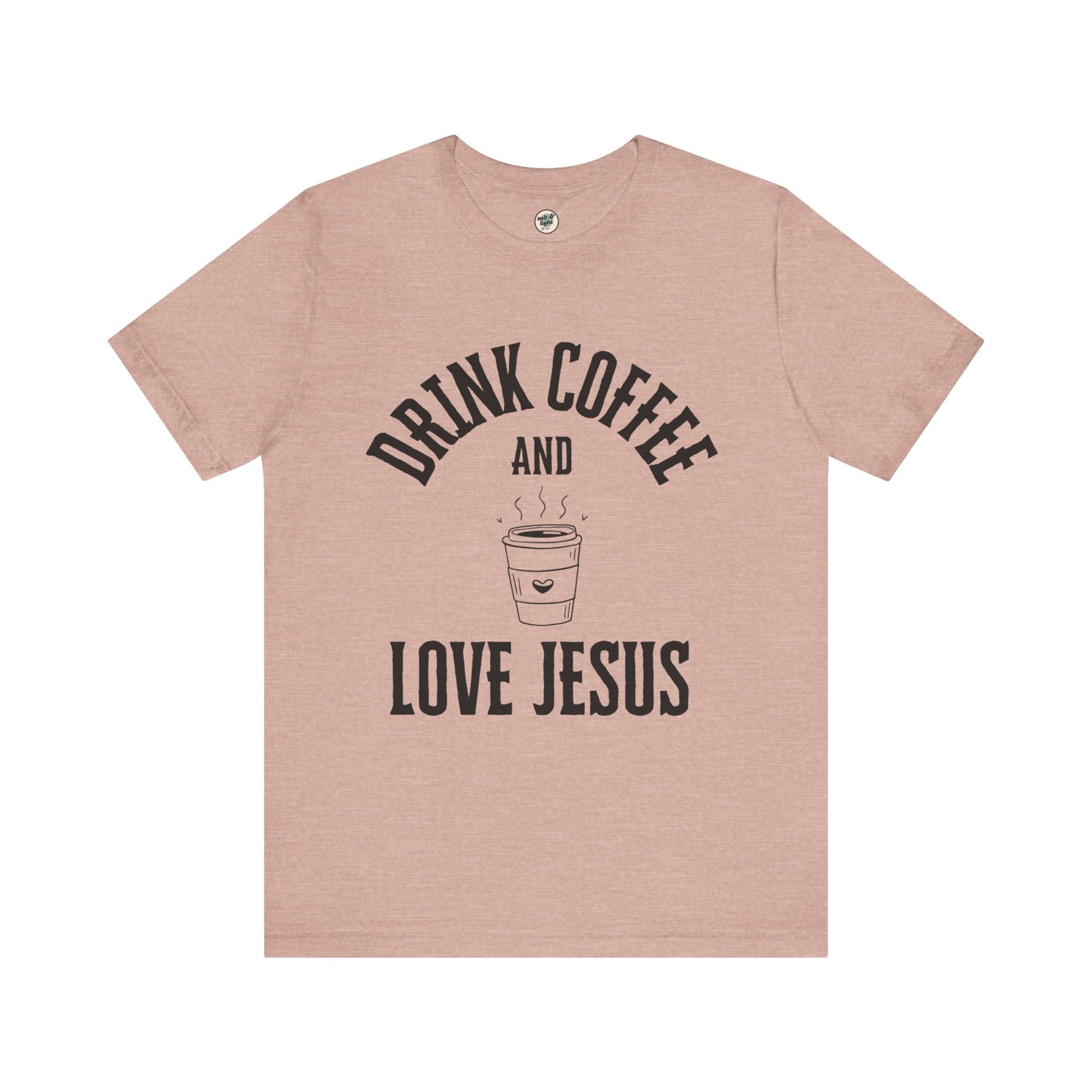 Drink Coffee Love Jesus Tee, Perfect for Gift, Casual Wear, Christian Clothing, Gifts for Ministry, Christmas Gifts, Birthday Gifts, Gifts for Her, Gifts for Friends