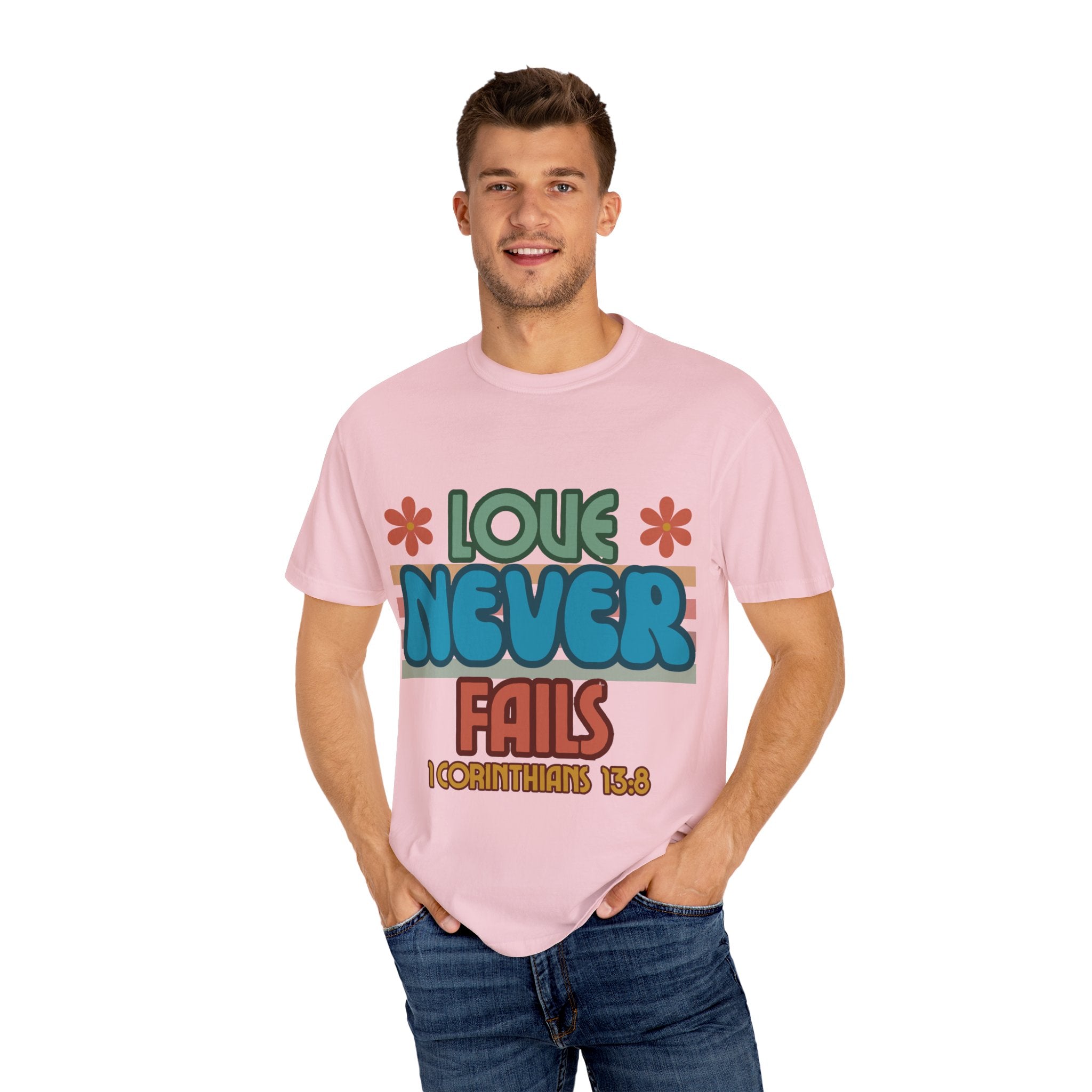 Love Never Fails Unisex Garment-Dyed T-shirt, Christian Tshirts, Christian Merchandise, Gifts for Church, Gifts for Christmas, Gifts for Birthdays, Christian Apparel