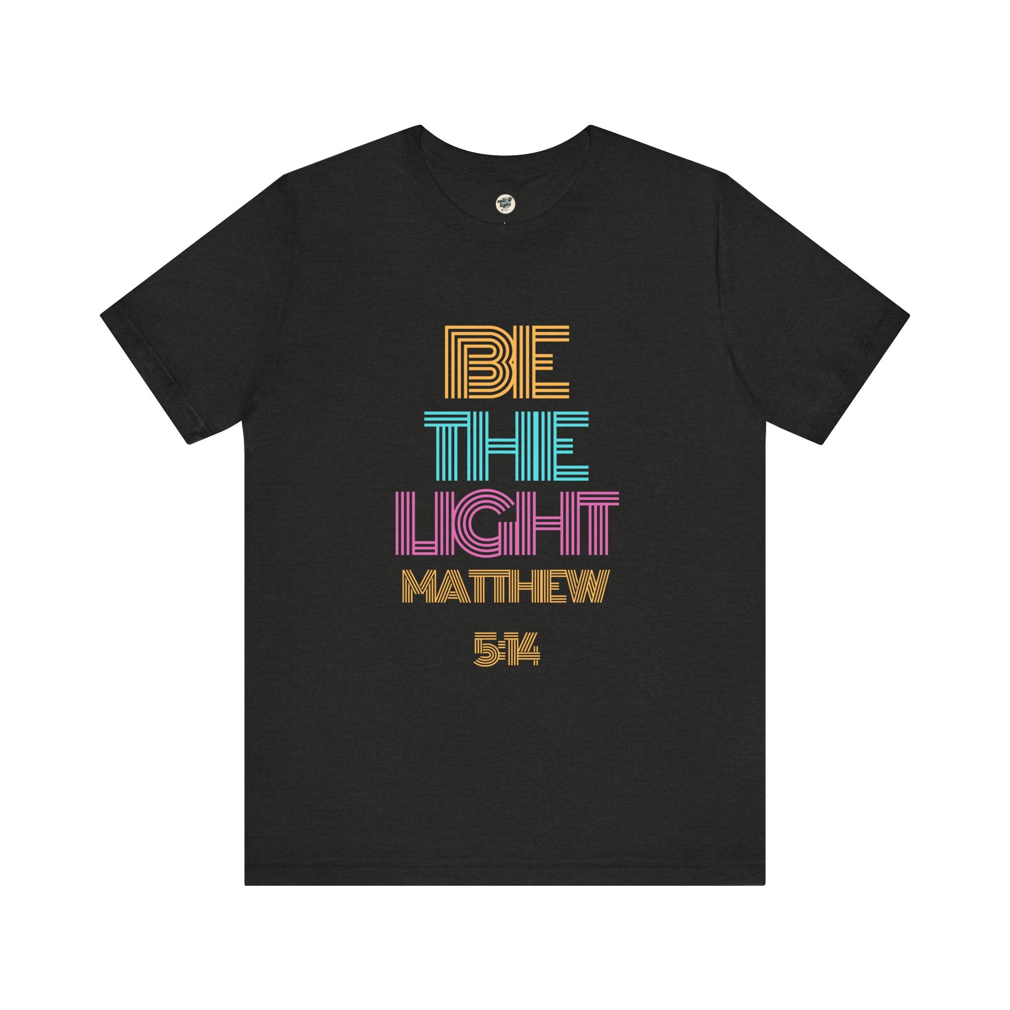 Be The Light Tee, Perfect for Gift, Casual Wear, Christian Clothing, Gifts for Ministry, Christmas Gifts, Birthday Gifts, Gifts for Her, Gifts for Friends
