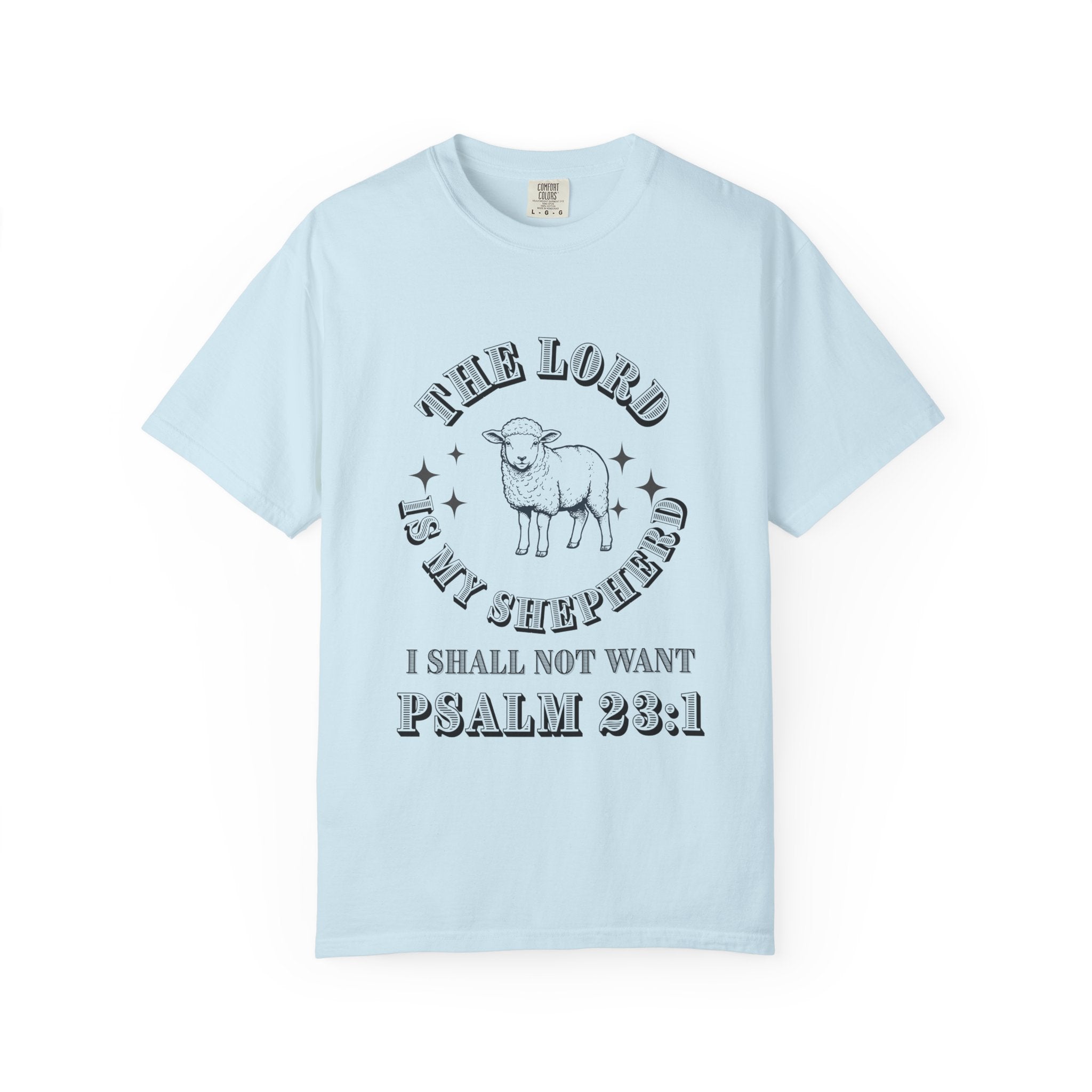 Sheperd Unisex Garment-Dyed T-shirt, Christian Tshirts, Christian Merchandise, Gifts for Church, Gifts for Christmas, Gifts for Birthdays, Christian Apparel