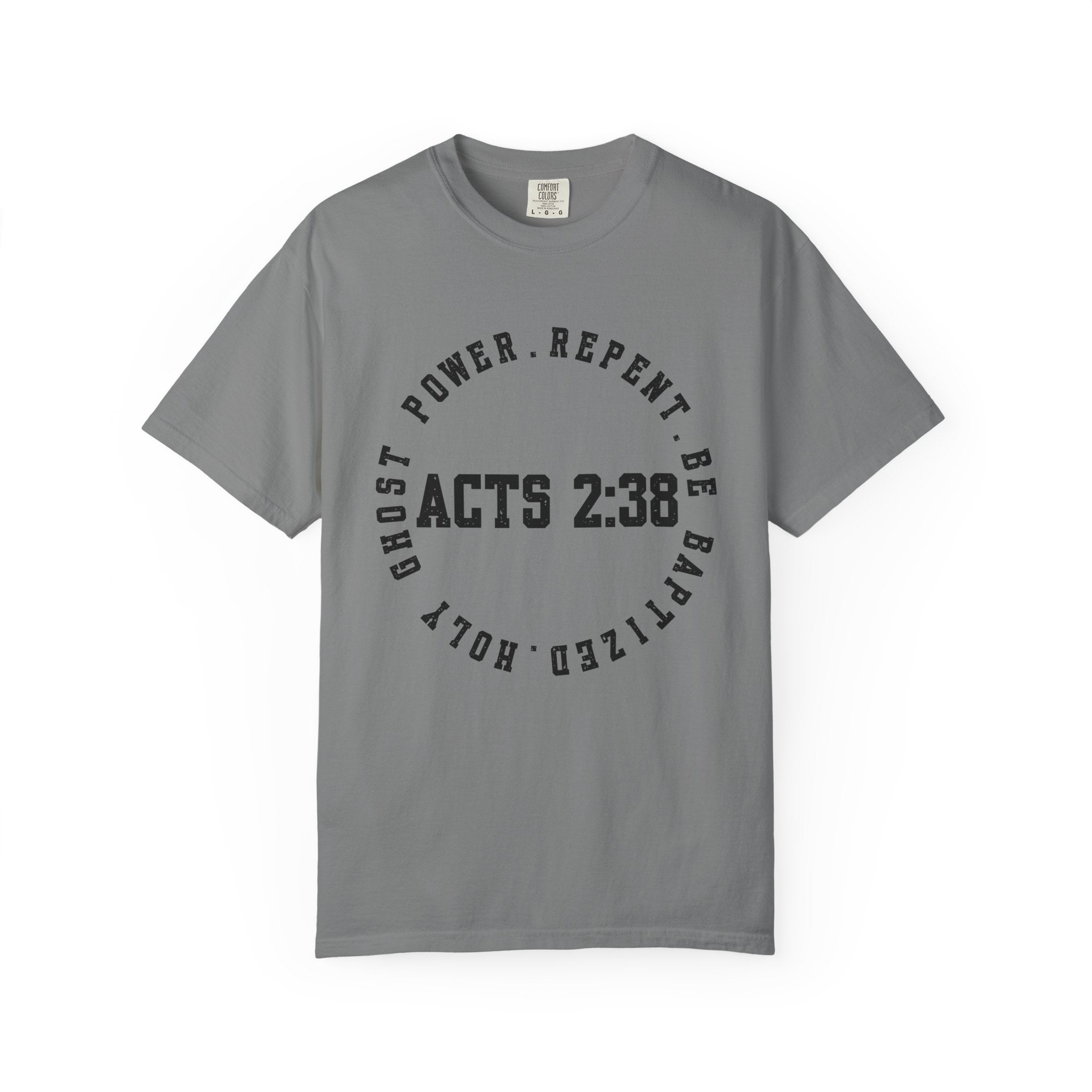 Acts 2:38 Unisex Garment-Dyed T-shirt, Christian Tshirts, Christian Merchandise, Gifts for Church, Gifts for Christmas, Gifts for Birthdays, Christian Apparel
