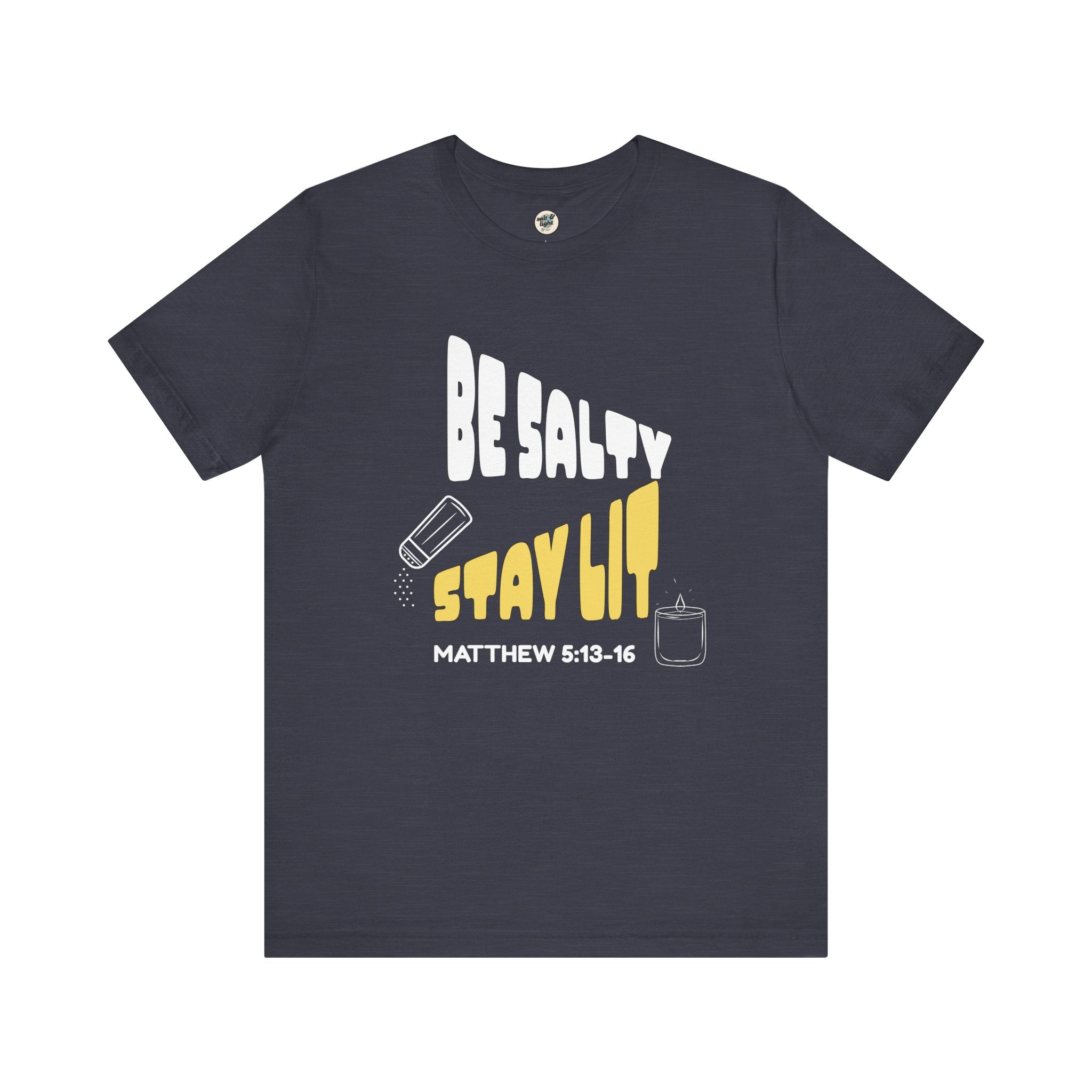 Be Salty Stay Lit Tee, Perfect for Gift, Casual Wear, Christian Clothing, Gifts for Ministry, Christmas Gifts, Birthday Gifts, Gifts for Her, Gifts for Friends