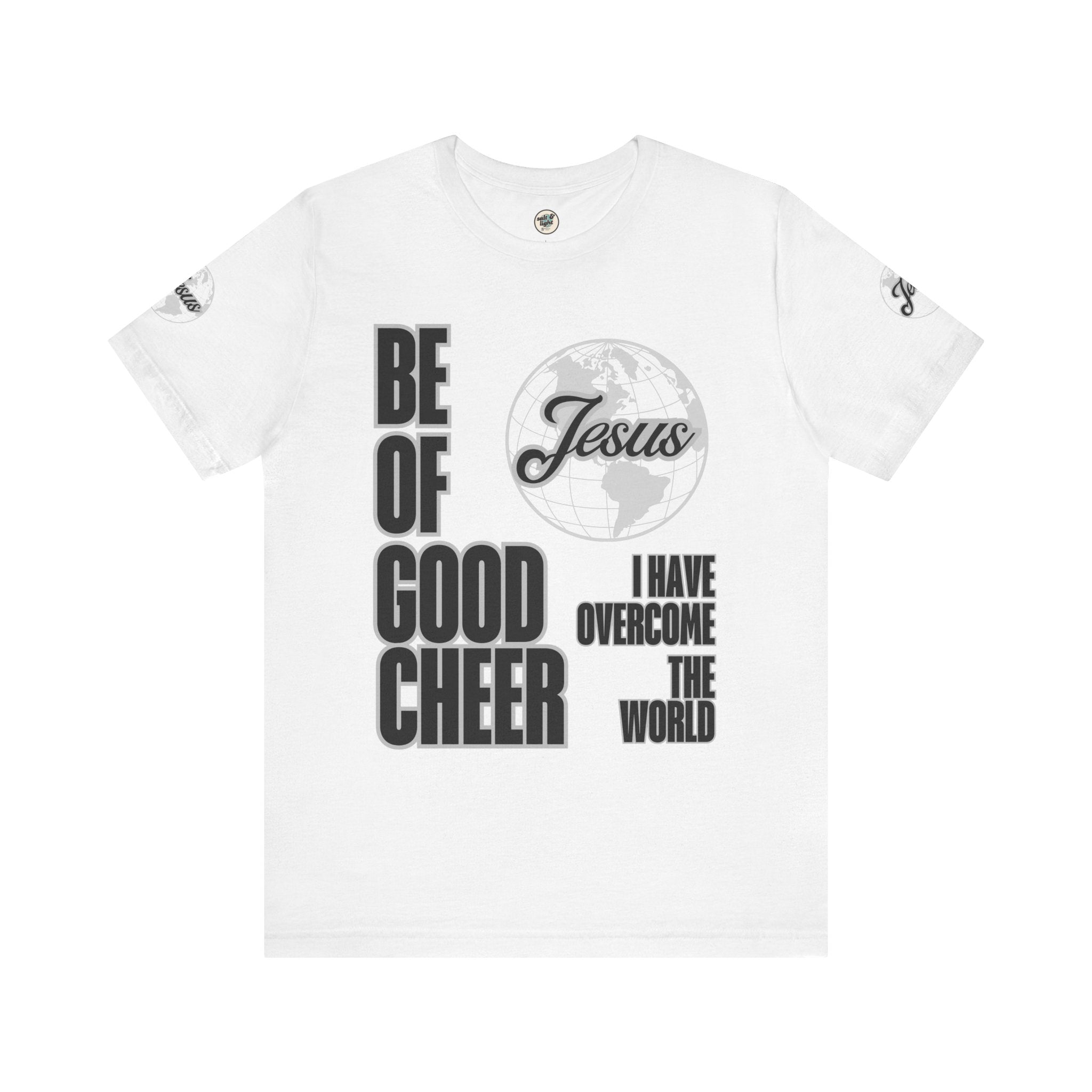 Be of Good Cheer John 16:33 Tee | Perfect for Gift, Casual Wear, Christian Clothing, Gifts for Ministry, Christmas Gifts, Birthday Gifts, Gifts for Her, Gifts for Friends