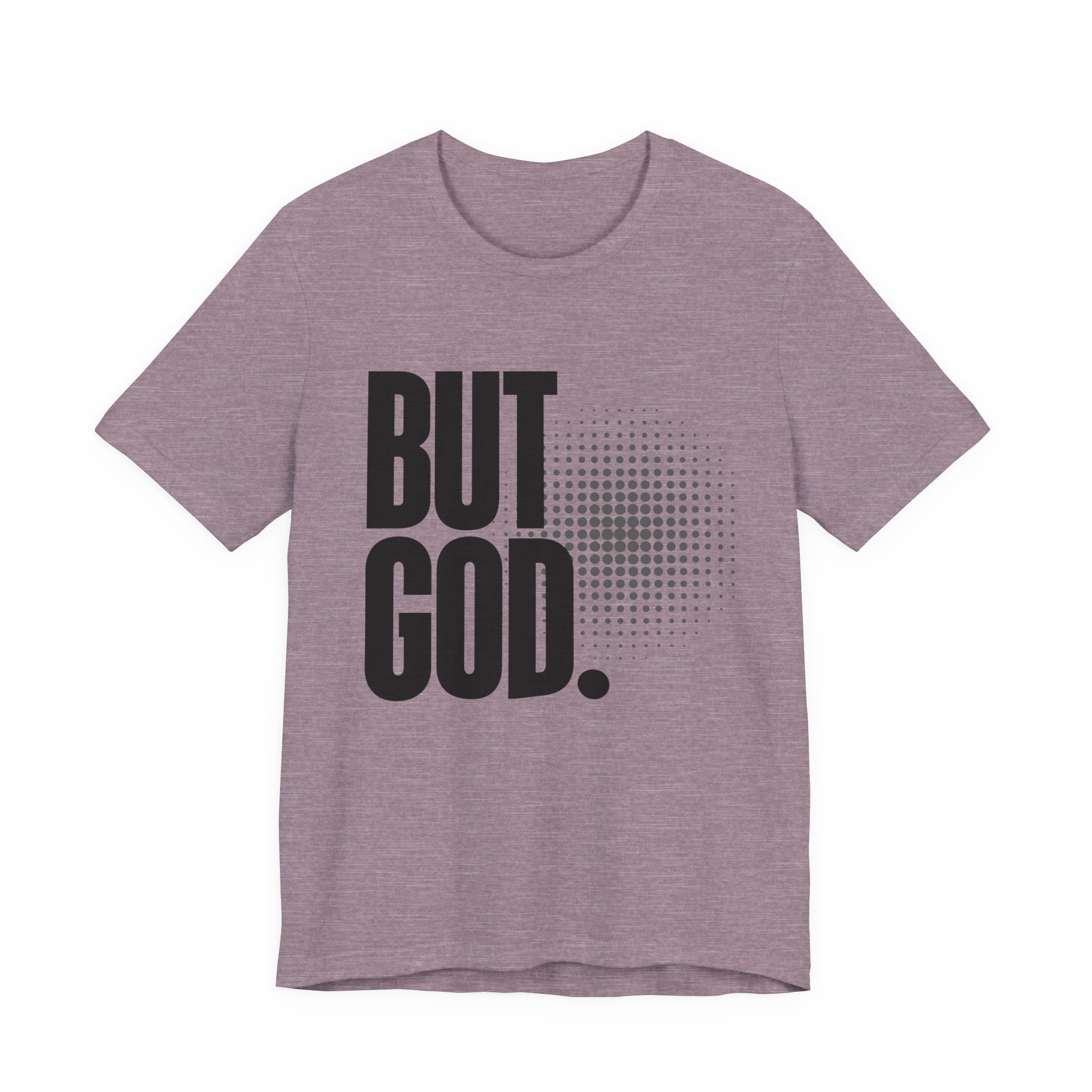 But God Tee | Perfect for Gift, Casual Wear, Christian Clothing, Gifts for Ministry, Christmas Gifts, Birthday Gifts, Gifts for Her, Gifts for Friends