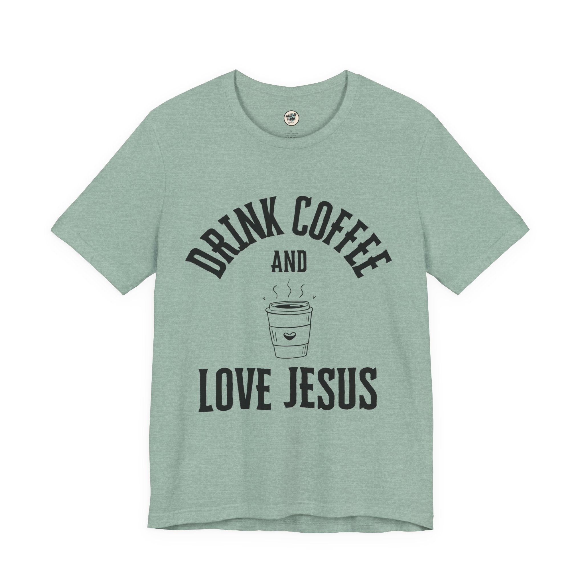 Drink Coffee Love Jesus Tee, Perfect for Gift, Casual Wear, Christian Clothing, Gifts for Ministry, Christmas Gifts, Birthday Gifts, Gifts for Her, Gifts for Friends