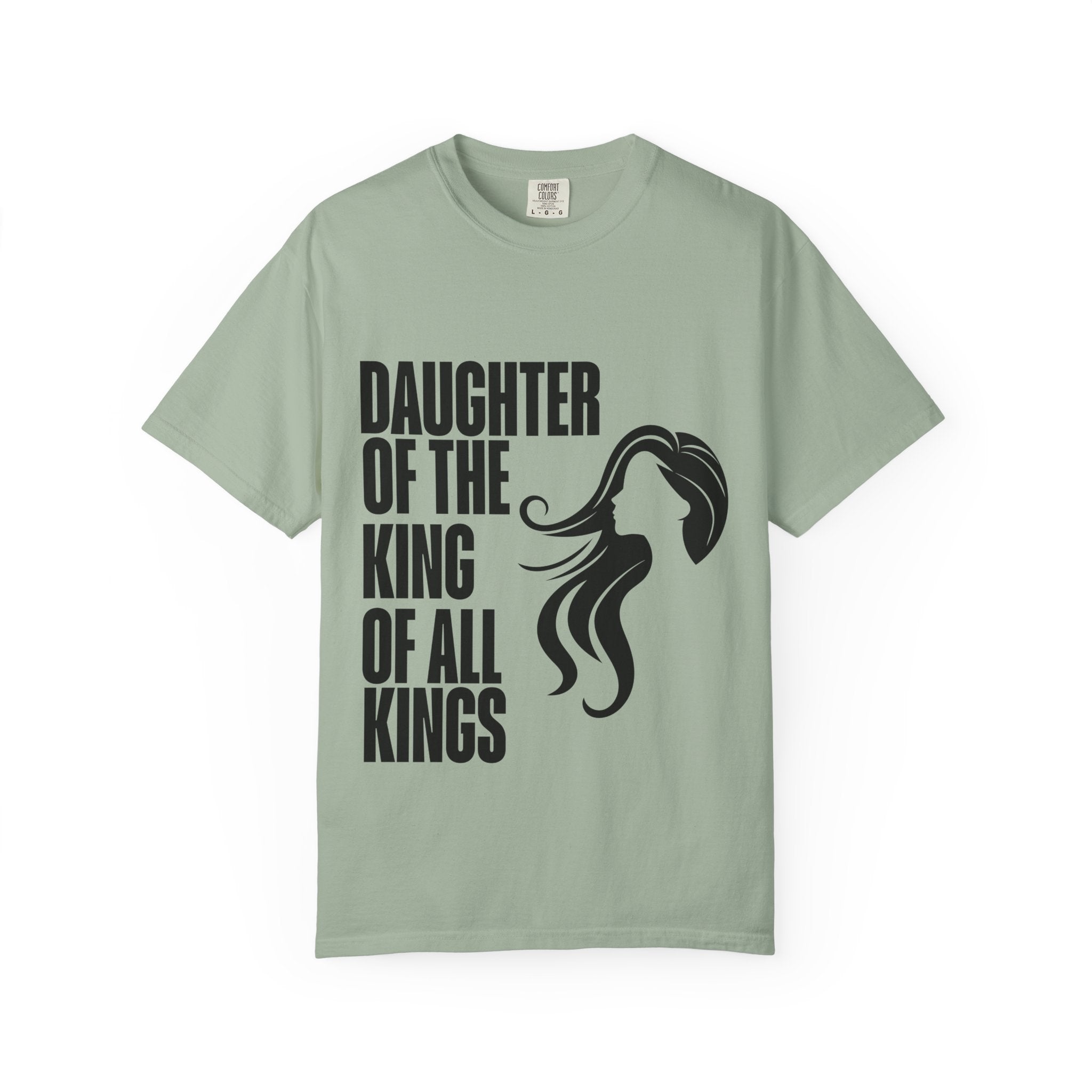 Daughter of the King Unisex Garment-Dyed T-shirt, Christian Tshirts, Christian Merchandise, Gifts for Church, Gifts for Christmas, Gifts for Birthdays, Christian Apparel