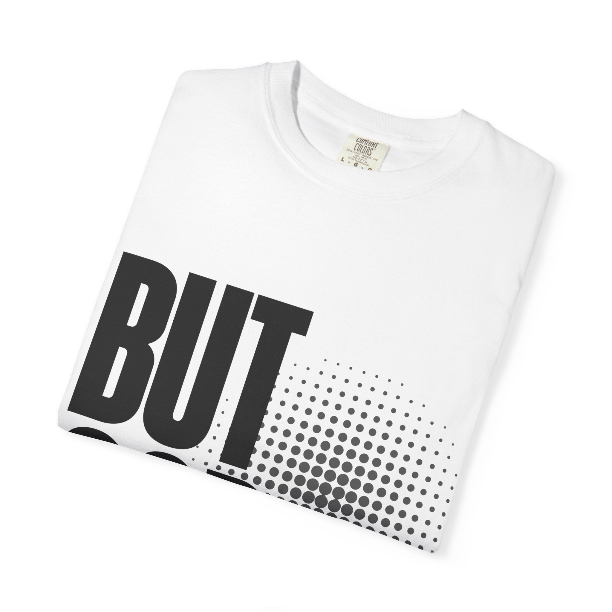 But God Light Colors Unisex Garment-Dyed T-shirt, Christian Tshirts, Christian Merchandise, Gifts for Church, Gifts for Christmas, Gifts for Birthdays, Christian Apparel