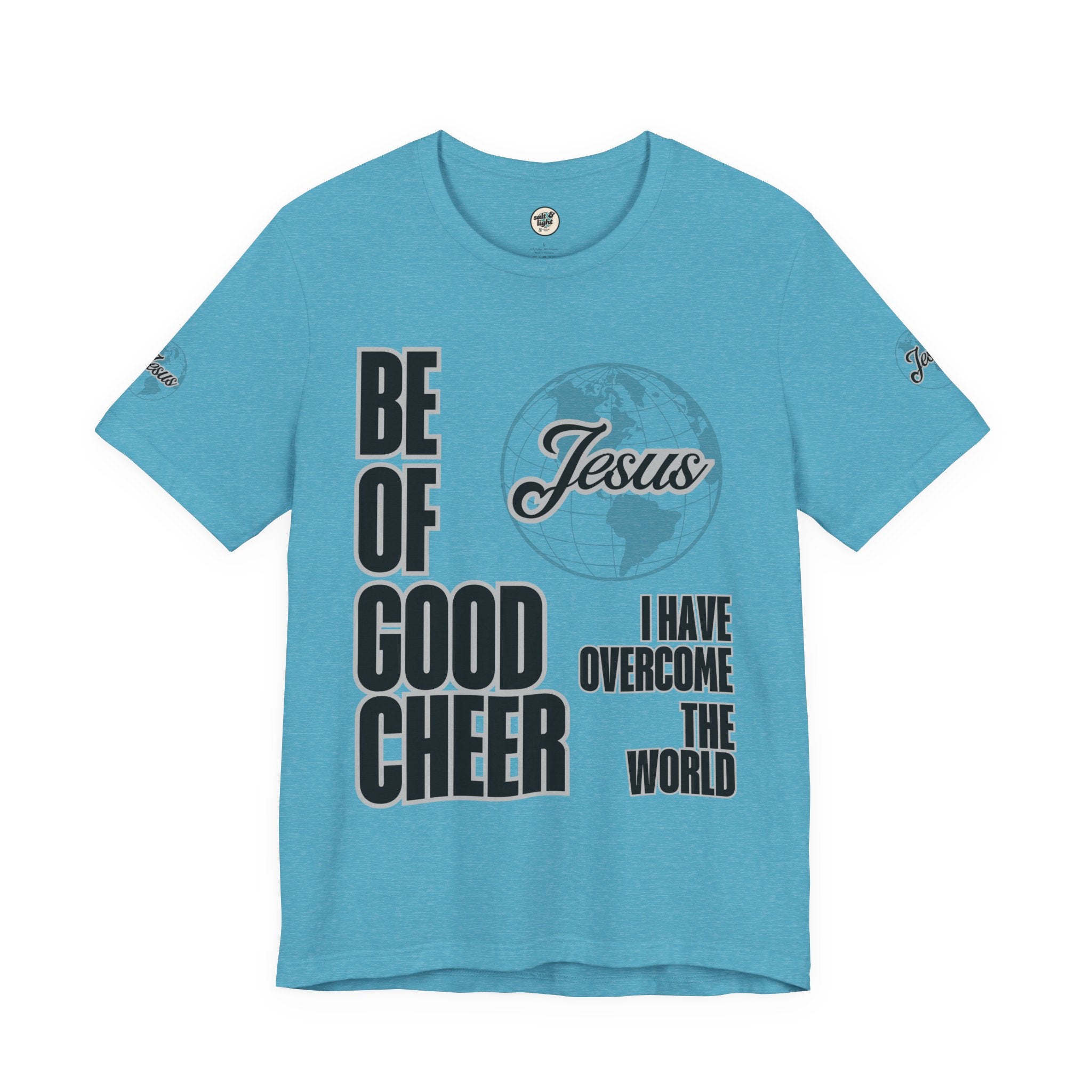 Be of Good Cheer John 16:33 Tee | Perfect for Gift, Casual Wear, Christian Clothing, Gifts for Ministry, Christmas Gifts, Birthday Gifts, Gifts for Her, Gifts for Friends