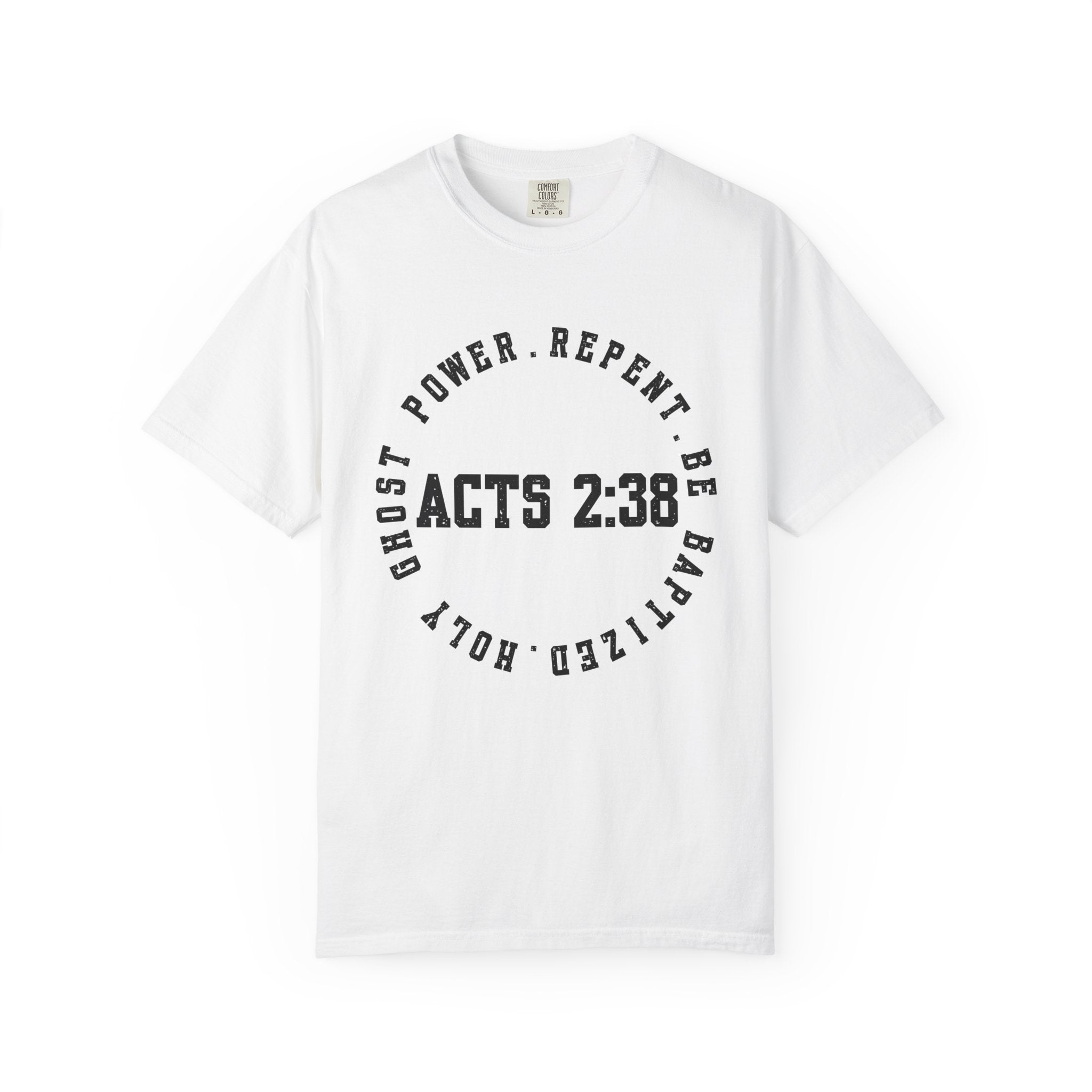 Acts 2:38 Unisex Garment-Dyed T-shirt, Christian Tshirts, Christian Merchandise, Gifts for Church, Gifts for Christmas, Gifts for Birthdays, Christian Apparel