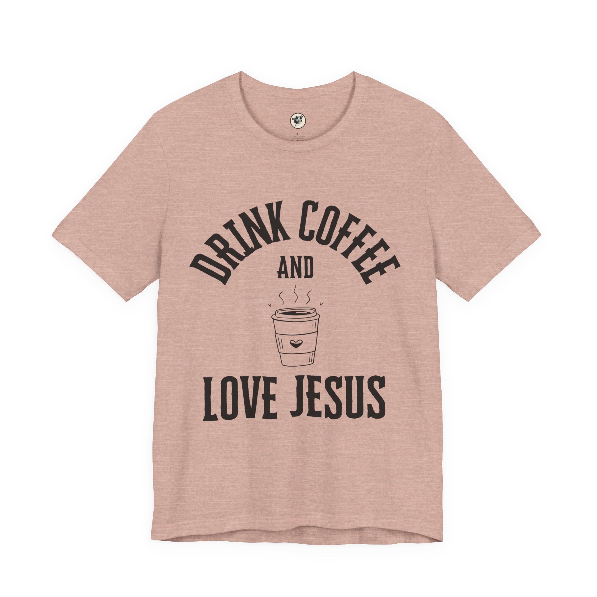 Drink Coffee Love Jesus Tee, Perfect for Gift, Casual Wear, Christian Clothing, Gifts for Ministry, Christmas Gifts, Birthday Gifts, Gifts for Her, Gifts for Friends