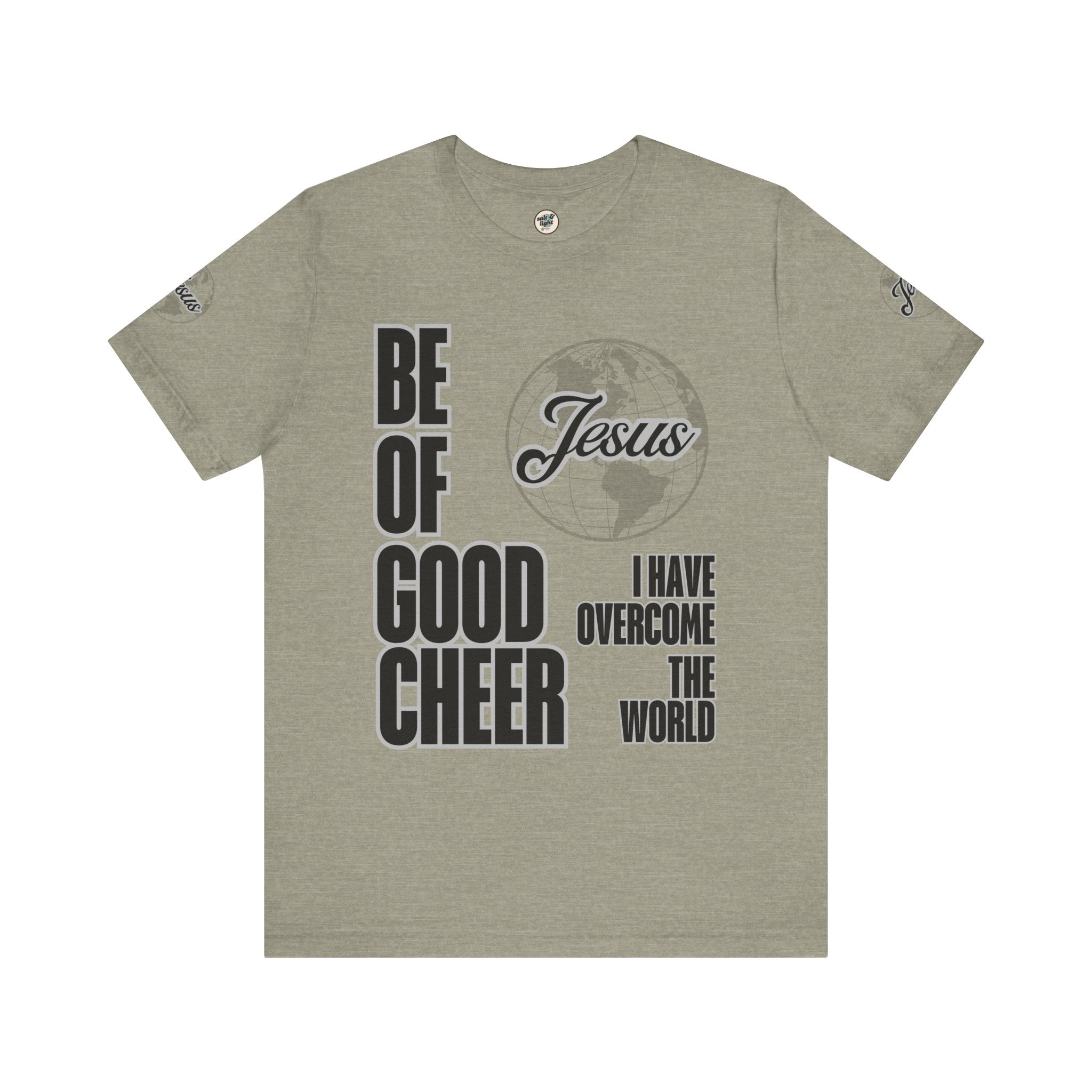 Be of Good Cheer John 16:33 Tee | Perfect for Gift, Casual Wear, Christian Clothing, Gifts for Ministry, Christmas Gifts, Birthday Gifts, Gifts for Her, Gifts for Friends