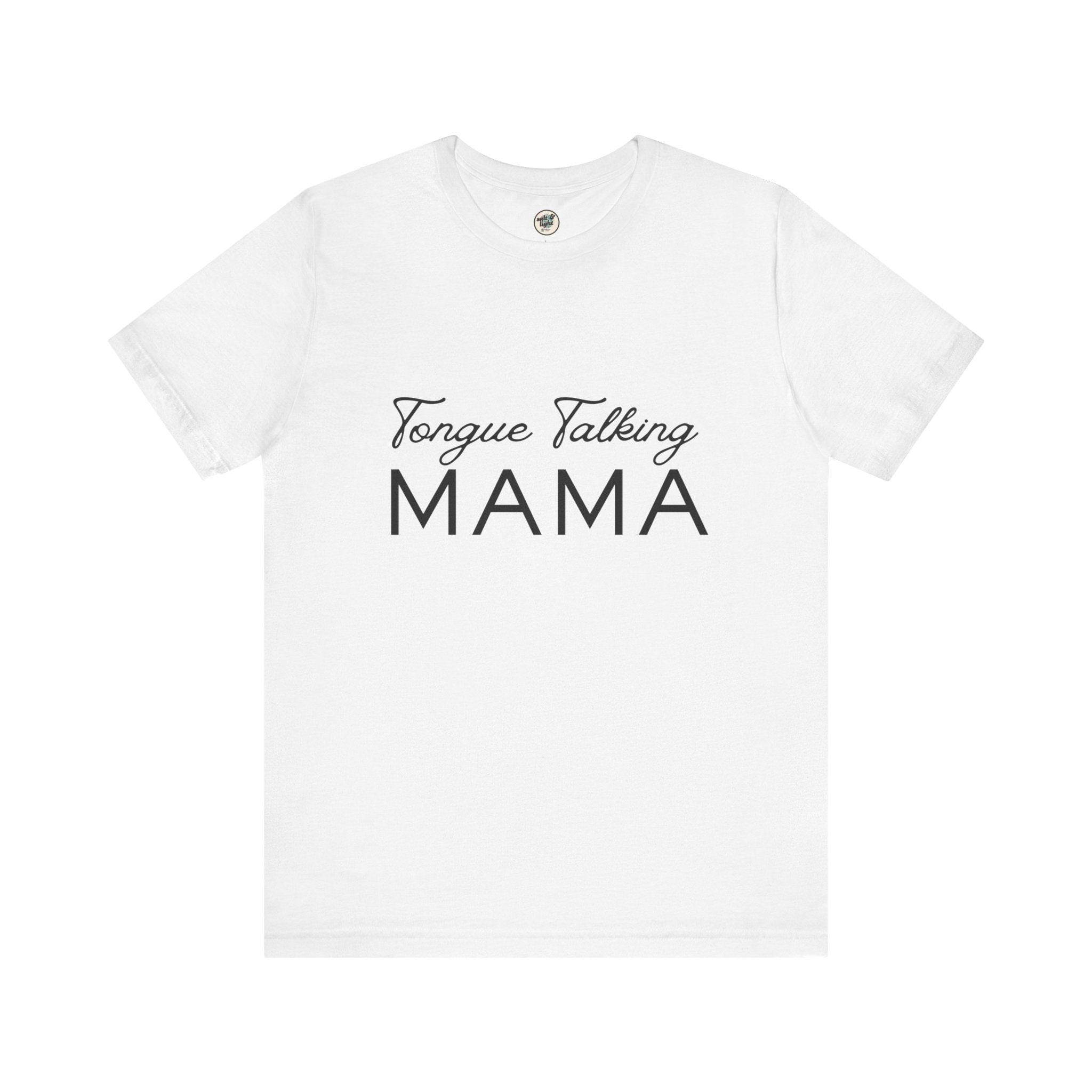 Tongue Talking Mama Tee - Light Colors, Perfect for Gift, Casual Wear, Christian Clothing, Gifts for Ministry, Christmas Gifts, Birthday Gifts, Gifts for Her, Gifts for Friends