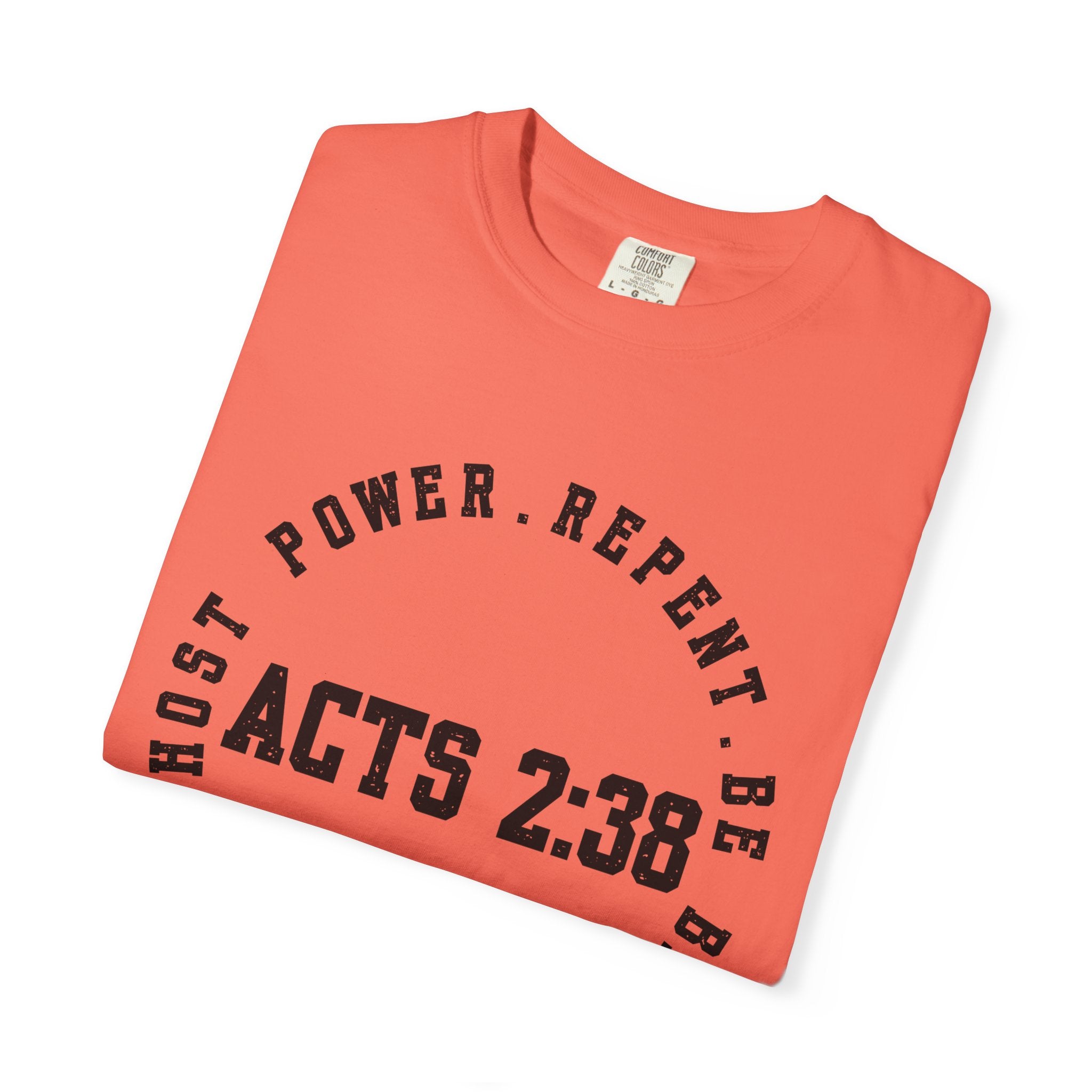 Acts 2:38 Unisex Garment-Dyed T-shirt, Christian Tshirts, Christian Merchandise, Gifts for Church, Gifts for Christmas, Gifts for Birthdays, Christian Apparel