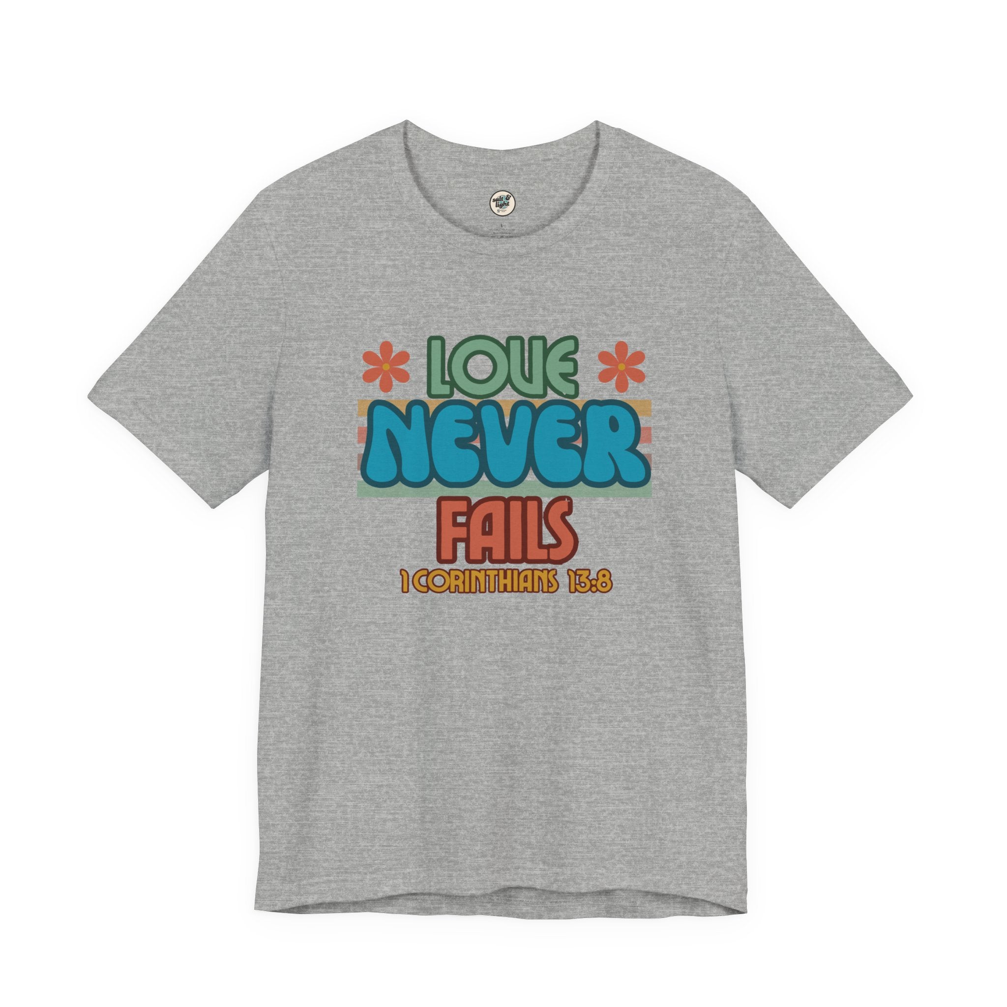 Love Never Fails Tee, Perfect for Gift, Casual Wear, Christian Clothing, Gifts for Ministry, Christmas Gifts, Birthday Gifts, Gifts for Her, Gifts for Friends