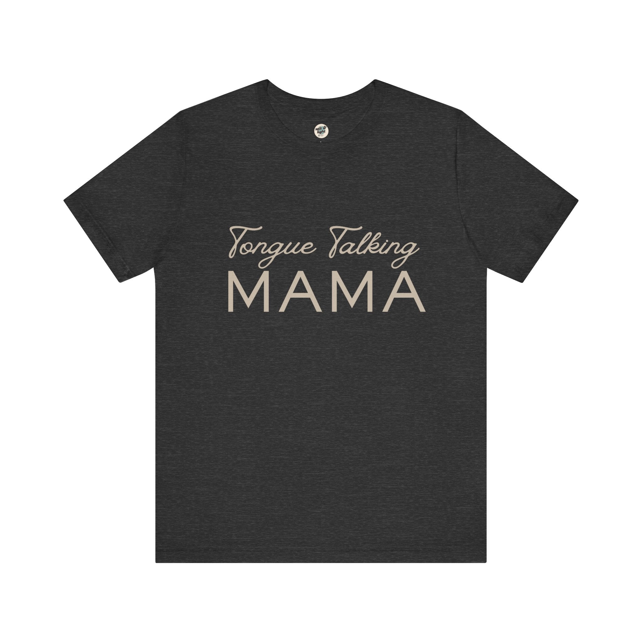 Tongue Talking Mama Tee - Dark Colors, Perfect for Gift, Casual Wear, Christian Clothing, Gifts for Ministry, Christmas Gifts, Birthday Gifts, Gifts for Her, Gifts for Friends