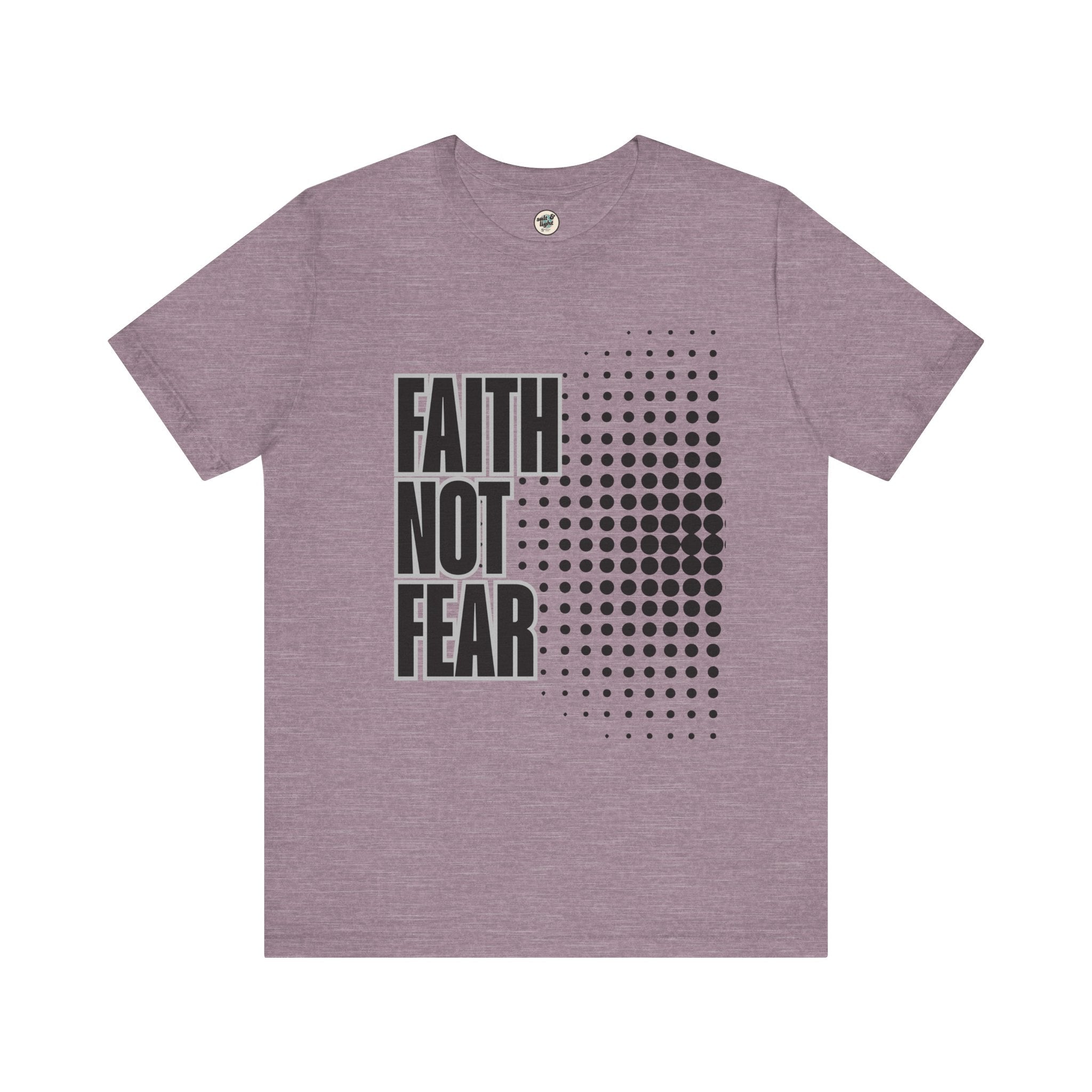Faith Not Fear Tee, Perfect for Gift, Casual Wear, Christian Clothing, Gifts for Ministry, Christmas Gifts, Birthday Gifts, Gifts for Her, Gifts for Friends