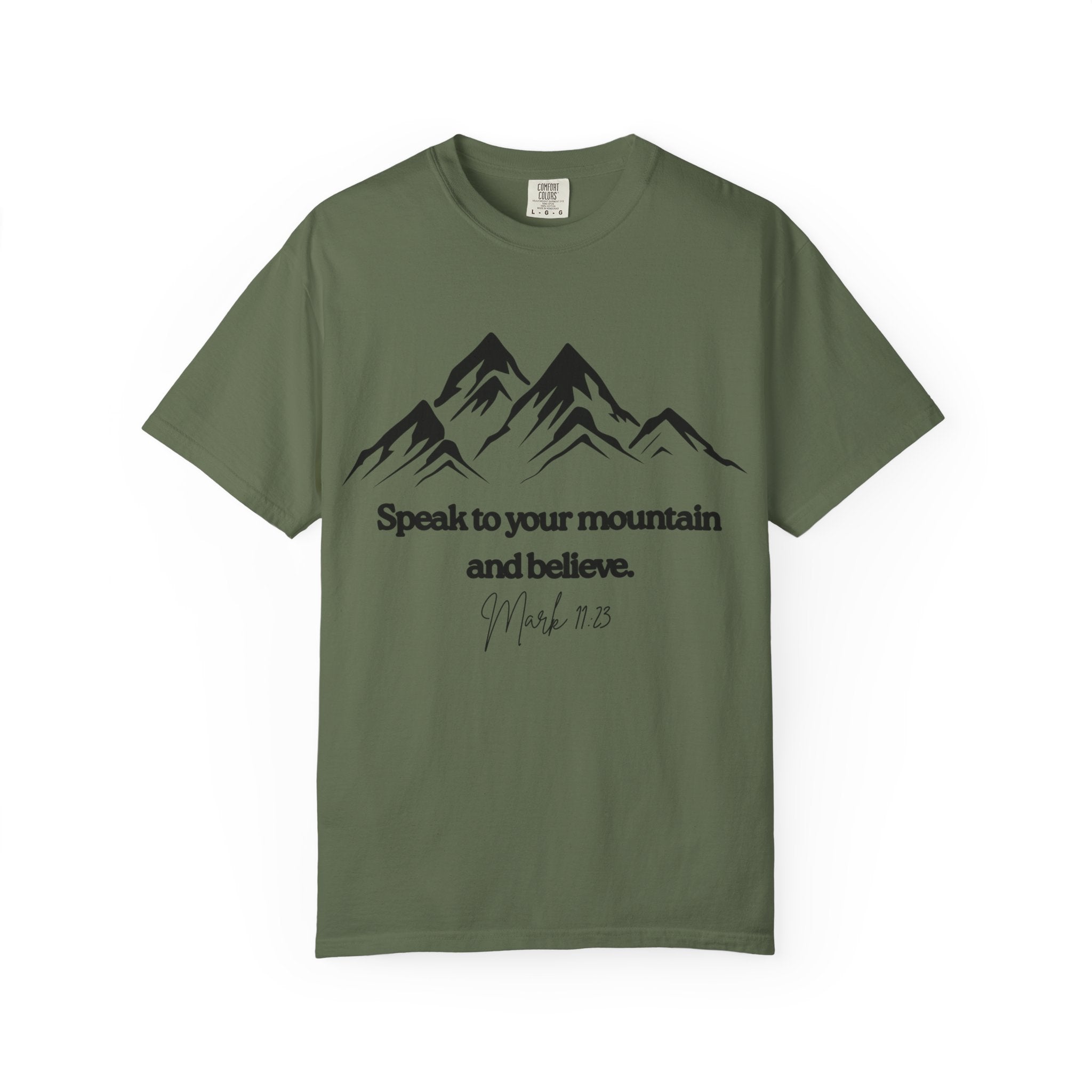 Speak To Your Mountain Unisex Garment-Dyed T-shirt, Christian Tshirts, Christian Merchandise, Gifts for Church, Gifts for Christmas, Gifts for Birthdays, Christian Apparel