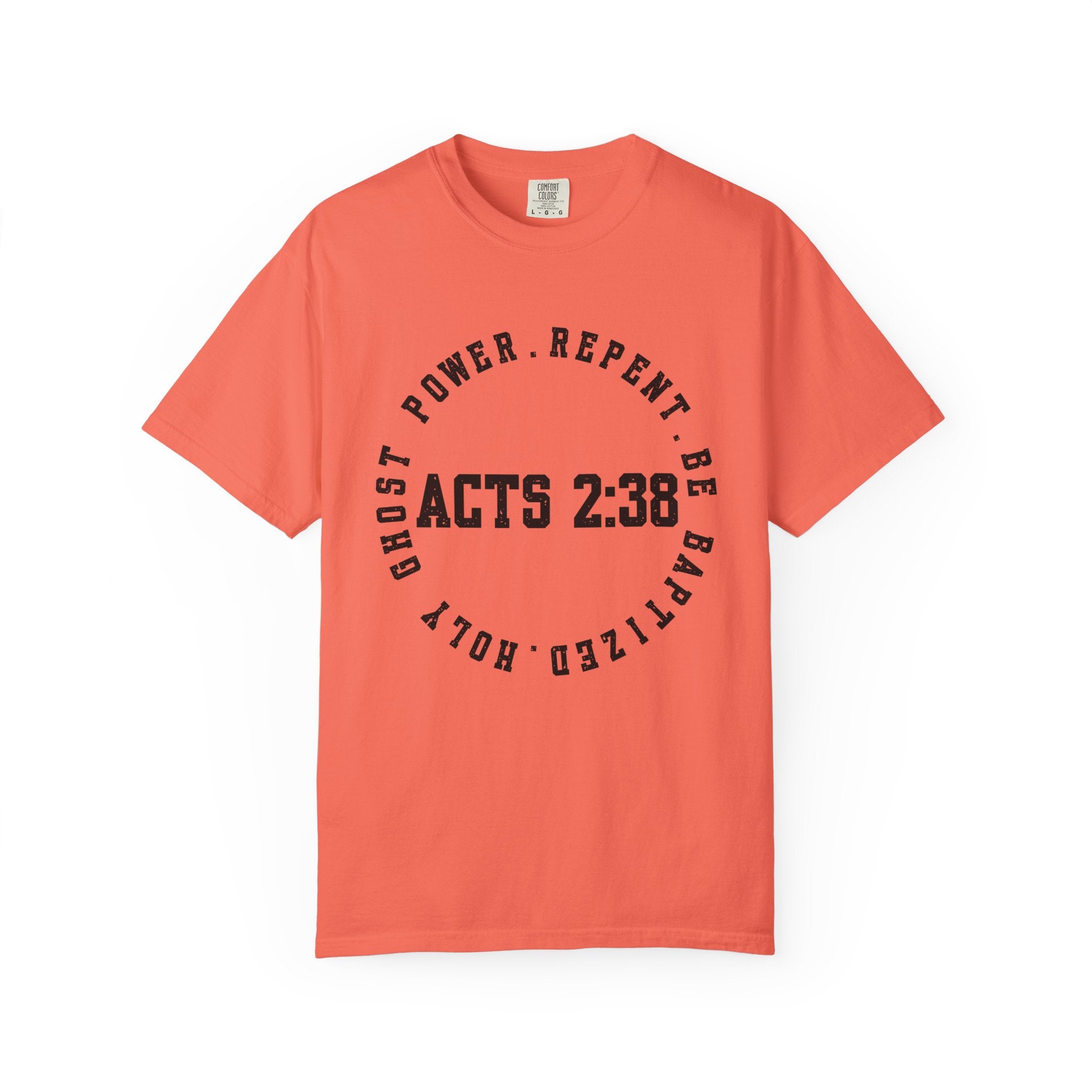 Acts 2:38 Unisex Garment-Dyed T-shirt, Christian Tshirts, Christian Merchandise, Gifts for Church, Gifts for Christmas, Gifts for Birthdays, Christian Apparel