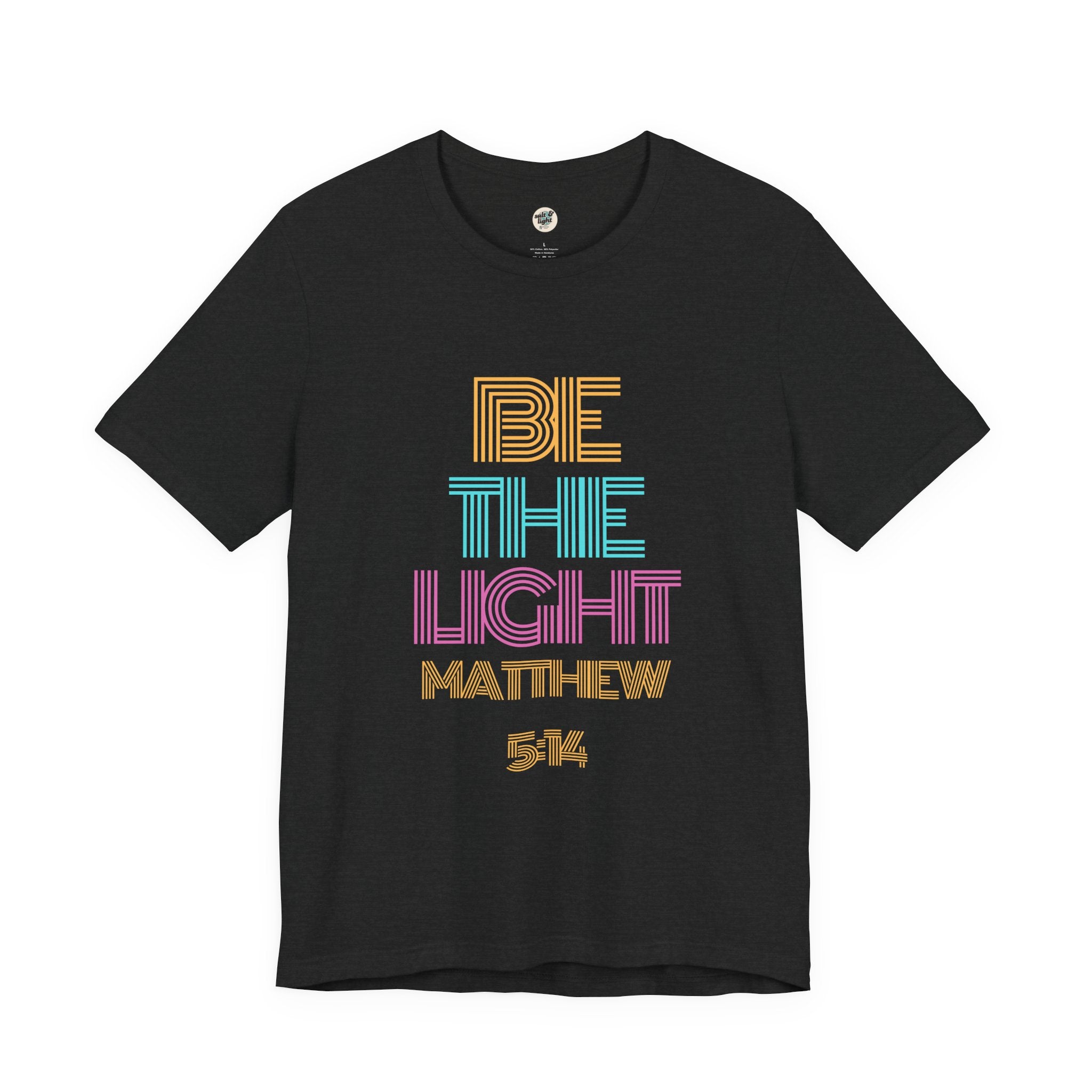 Be The Light Tee, Perfect for Gift, Casual Wear, Christian Clothing, Gifts for Ministry, Christmas Gifts, Birthday Gifts, Gifts for Her, Gifts for Friends