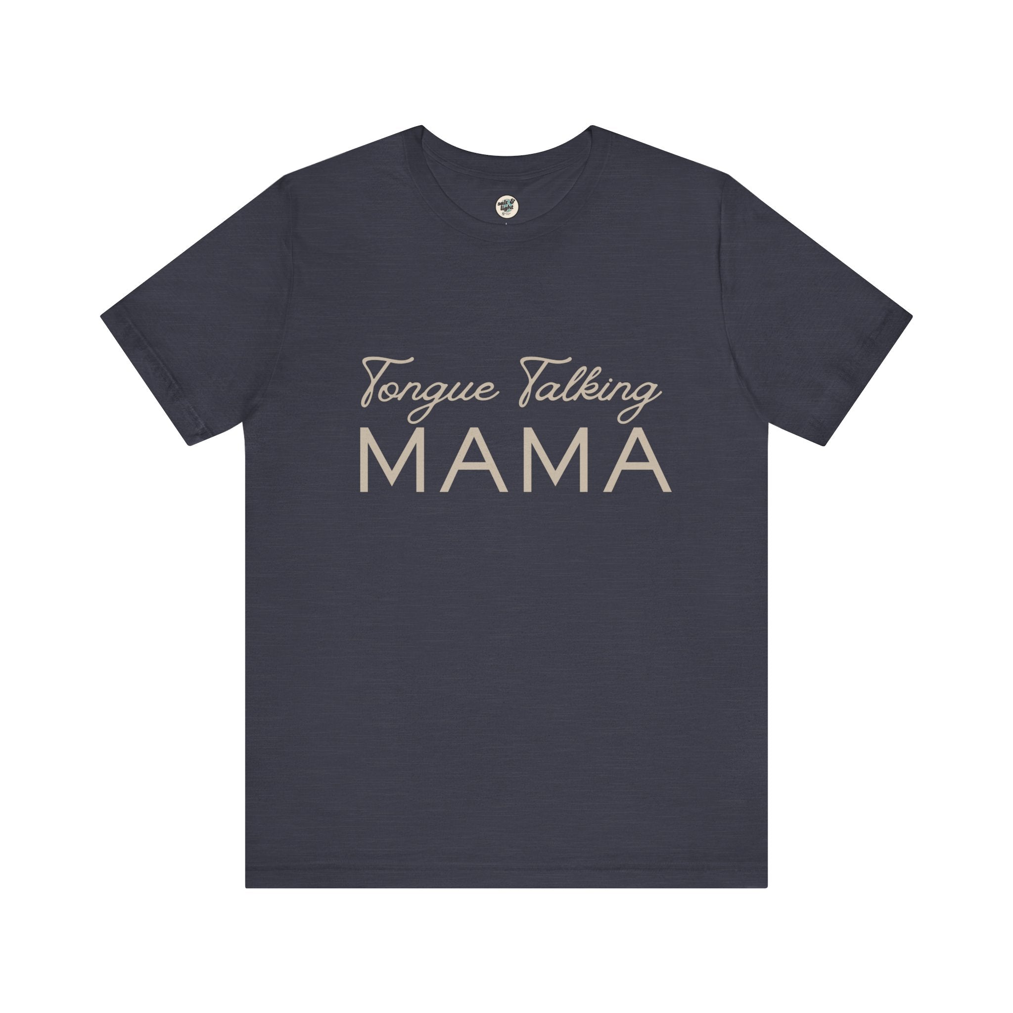 Tongue Talking Mama Tee - Dark Colors, Perfect for Gift, Casual Wear, Christian Clothing, Gifts for Ministry, Christmas Gifts, Birthday Gifts, Gifts for Her, Gifts for Friends