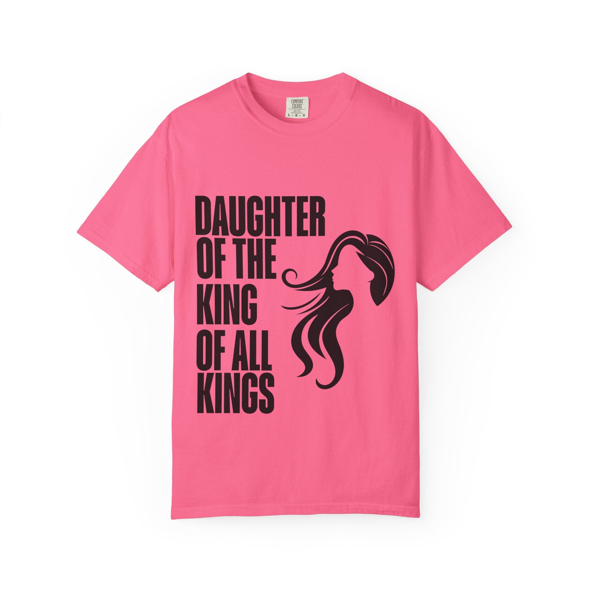 Daughter of the King Unisex Garment-Dyed T-shirt, Christian Tshirts, Christian Merchandise, Gifts for Church, Gifts for Christmas, Gifts for Birthdays, Christian Apparel