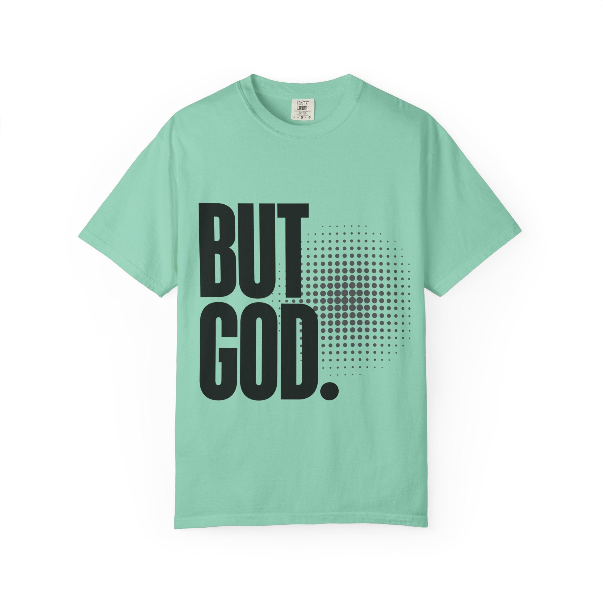 But God Light Colors Unisex Garment-Dyed T-shirt, Christian Tshirts, Christian Merchandise, Gifts for Church, Gifts for Christmas, Gifts for Birthdays, Christian Apparel