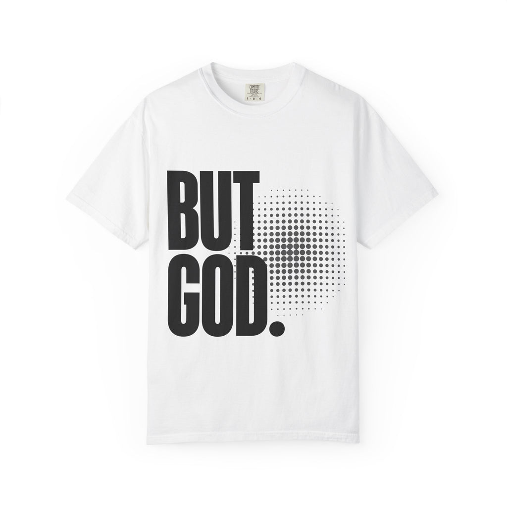 But God Light Colors Unisex Garment-Dyed T-shirt, Christian Tshirts, Christian Merchandise, Gifts for Church, Gifts for Christmas, Gifts for Birthdays, Christian Apparel