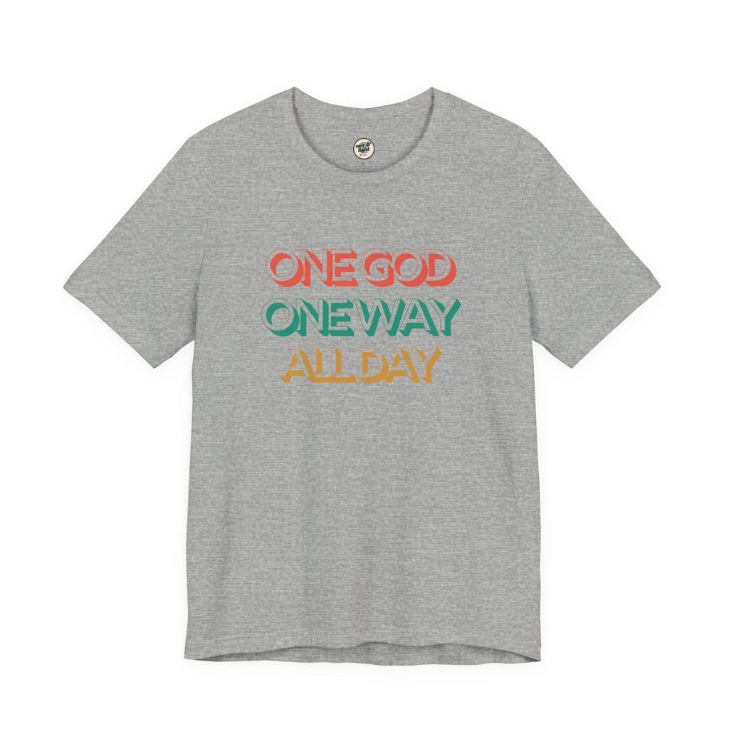 One God One Way Tee, Perfect for Gift, Casual Wear, Christian Clothing, Gifts for Ministry, Christmas Gifts, Birthday Gifts, Gifts for Her, Gifts for Friends