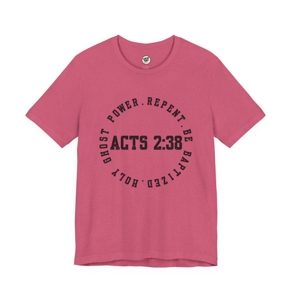 Acts 2:38 Tee, Perfect for Gift, Casual Wear, Christian Clothing, Gifts for Ministry, Christmas Gifts, Birthday Gifts, Gifts for Her, Gifts for Friends
