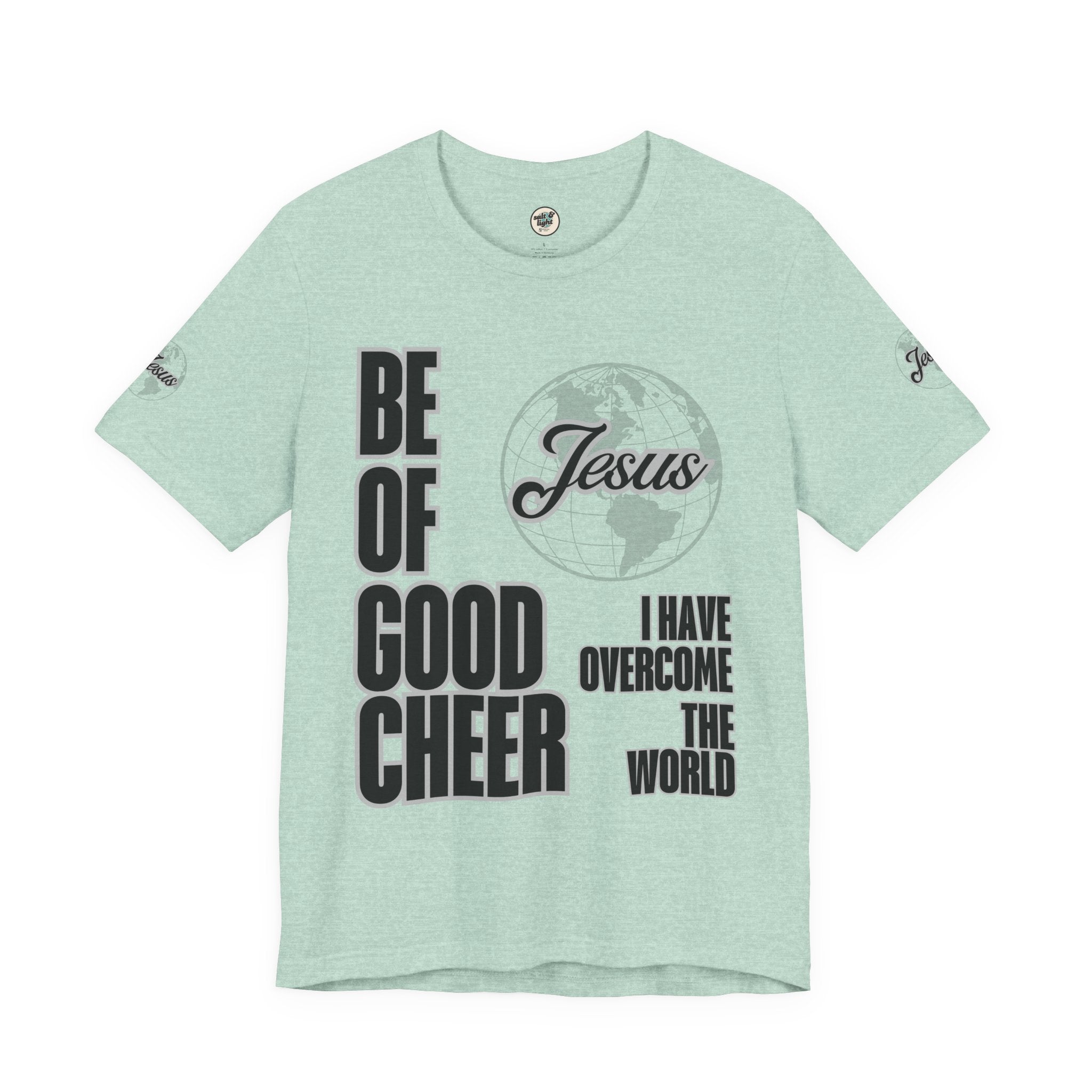 Be of Good Cheer John 16:33 Tee | Perfect for Gift, Casual Wear, Christian Clothing, Gifts for Ministry, Christmas Gifts, Birthday Gifts, Gifts for Her, Gifts for Friends