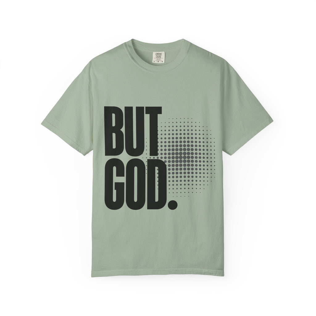But God Light Colors Unisex Garment-Dyed T-shirt, Christian Tshirts, Christian Merchandise, Gifts for Church, Gifts for Christmas, Gifts for Birthdays, Christian Apparel