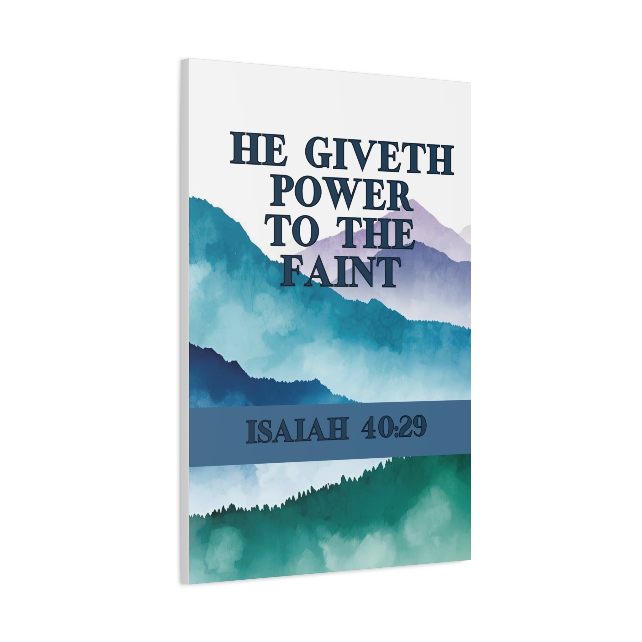 💪 He Giveth Power Wall Art – Isaiah 40:29 Mountain Strength Edition, Matte Canvas, Stretched, 1.25", Christian Gifts, Gifts for home, Gifts for birthdays, Gifts for Christmas, Gifts for preachers