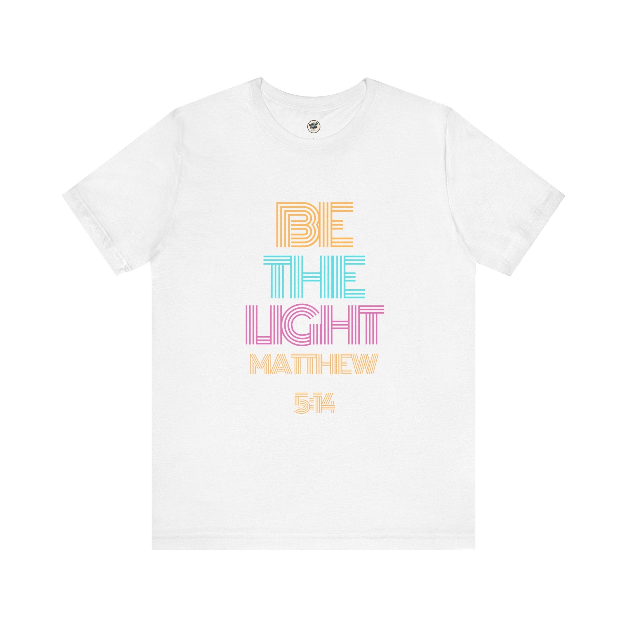 Be The Light Tee, Perfect for Gift, Casual Wear, Christian Clothing, Gifts for Ministry, Christmas Gifts, Birthday Gifts, Gifts for Her, Gifts for Friends
