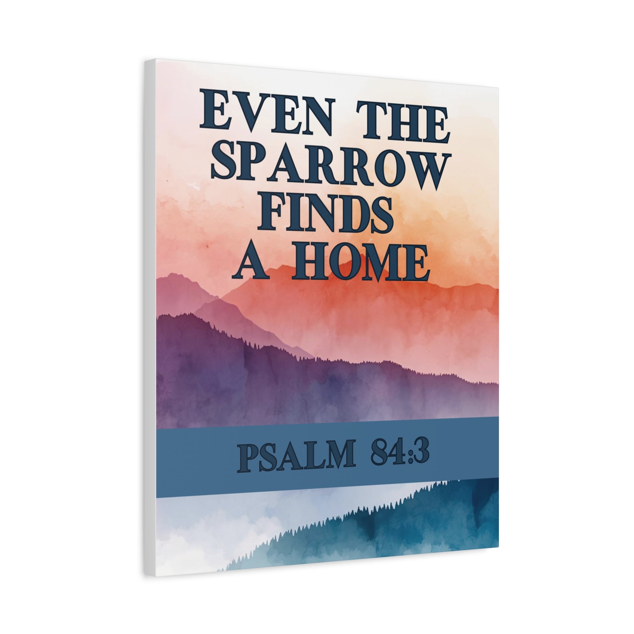 🕊️ Even the Sparrow Wall Art – Psalm 84:3 Sunset Mountain Edition