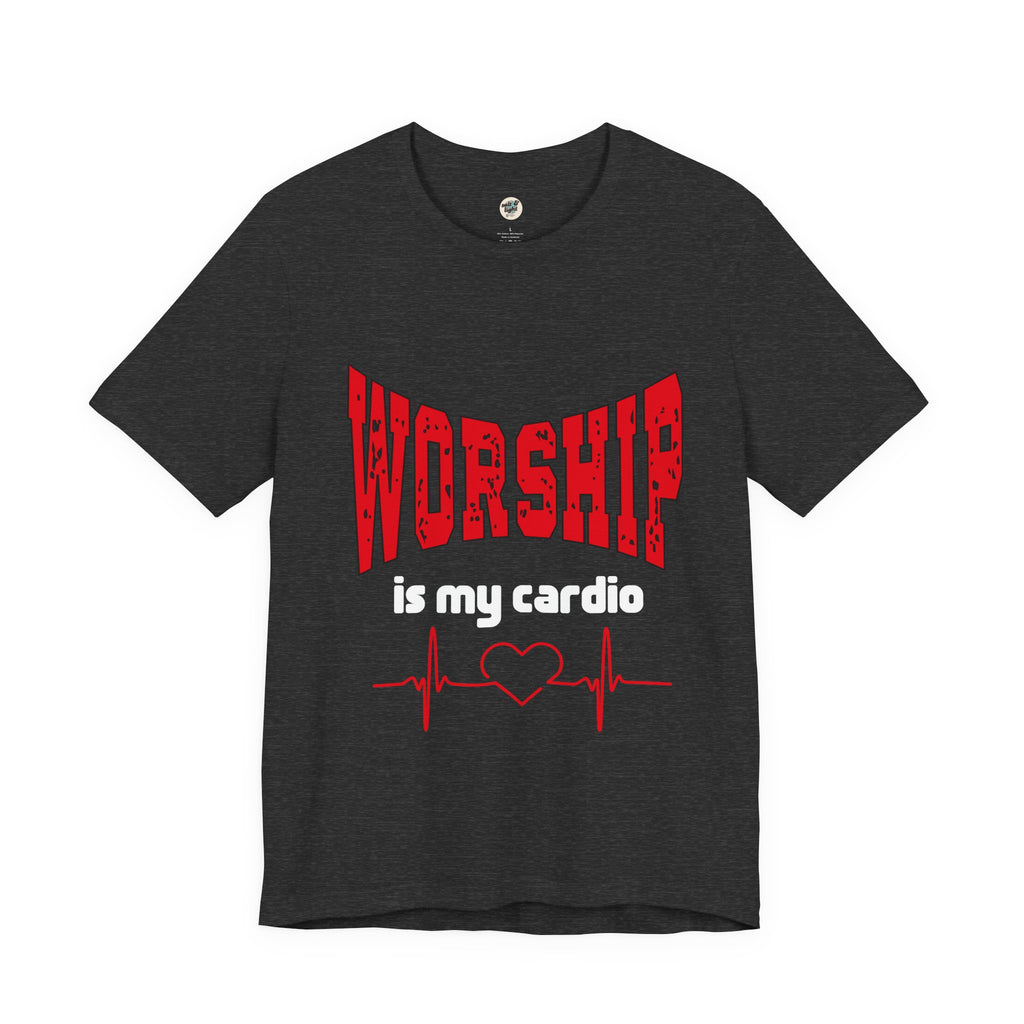 Worship is My Cardio T shirt, Perfect for Gift, Casual Wear, Christian Clothing, Gifts for Ministry, Christmas Gifts, Birthday Gifts, Gifts for Her, Gifts for Friends