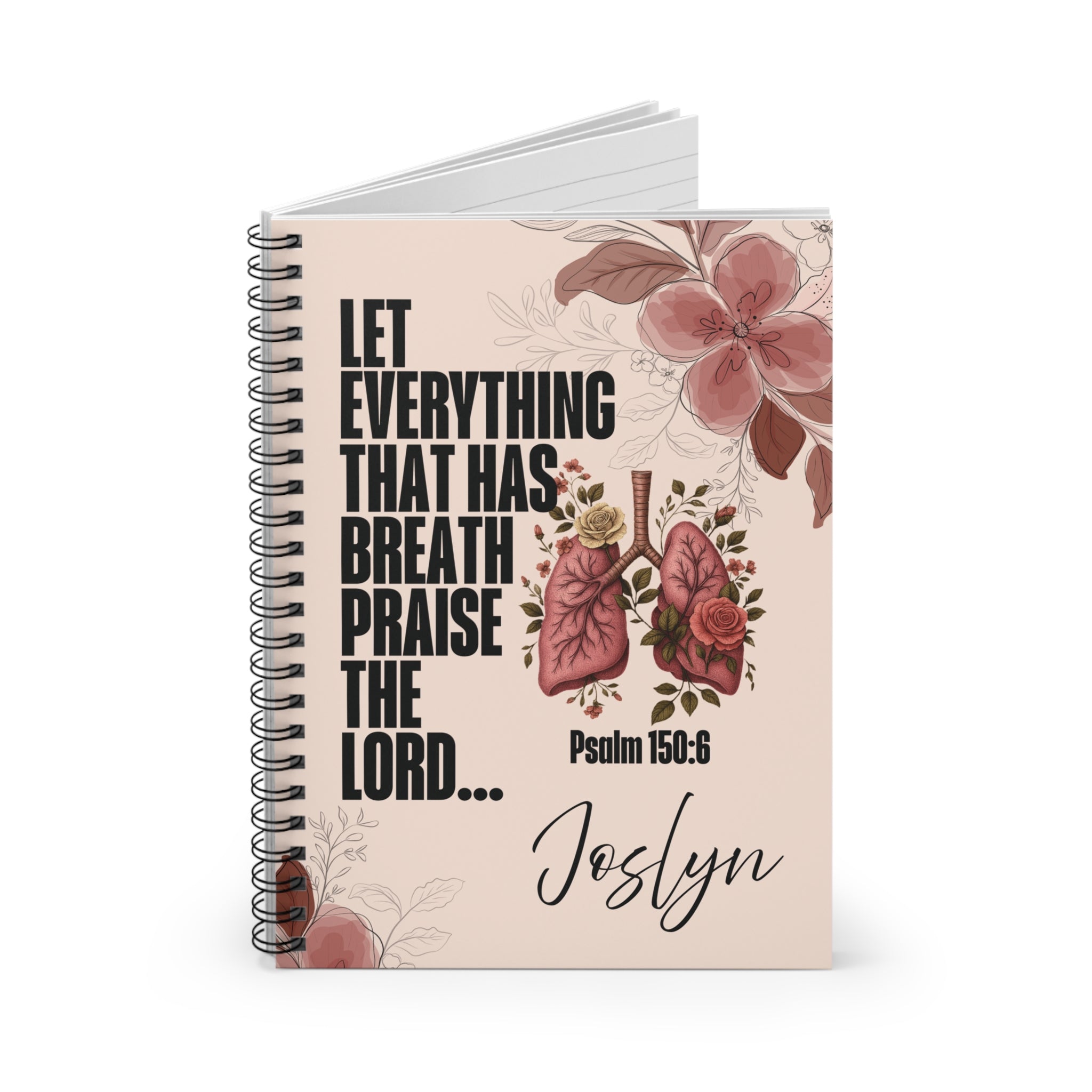Prayer Journal Spiral Notebook - Psalms 150:6 with Floral Design