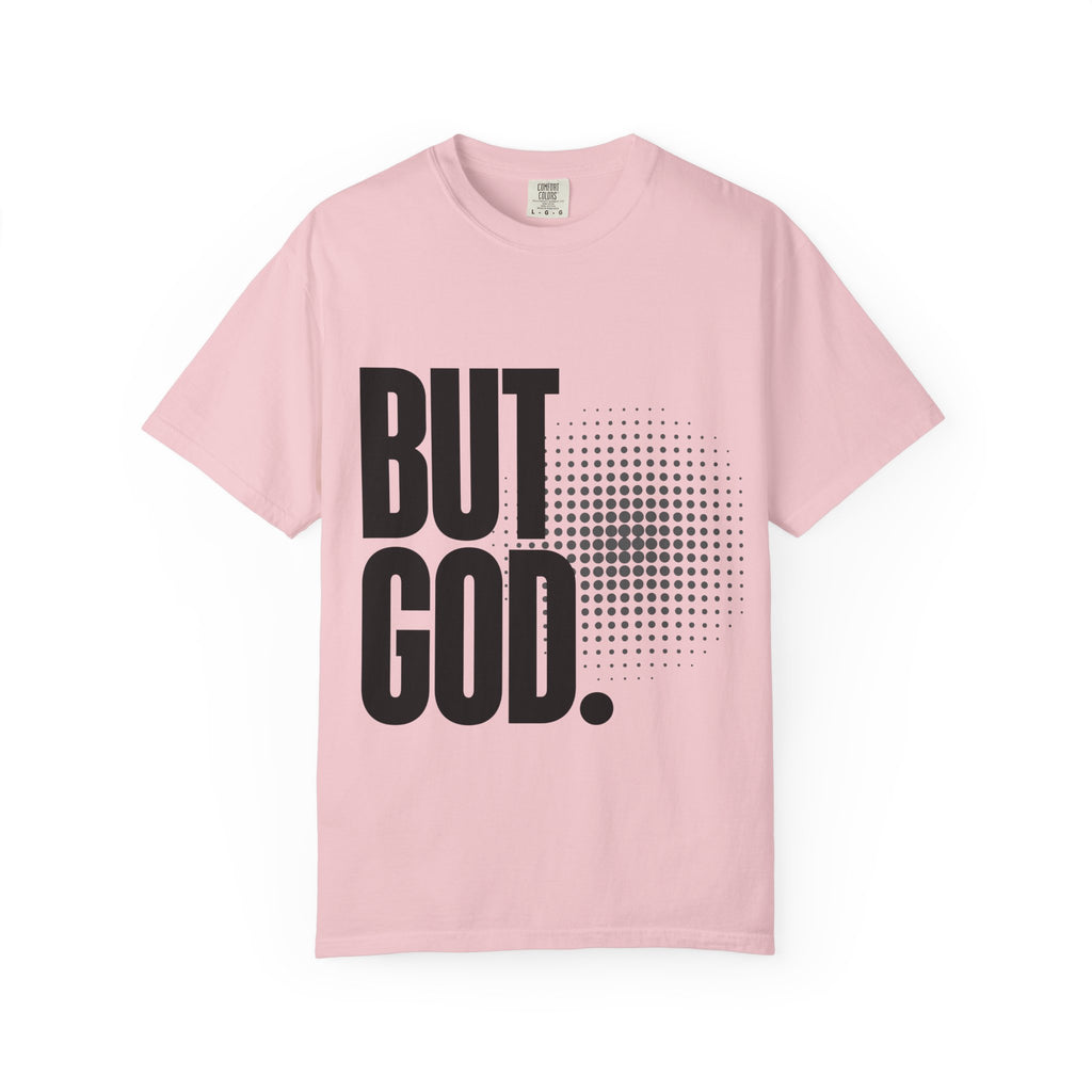 But God Light Colors Unisex Garment-Dyed T-shirt, Christian Tshirts, Christian Merchandise, Gifts for Church, Gifts for Christmas, Gifts for Birthdays, Christian Apparel