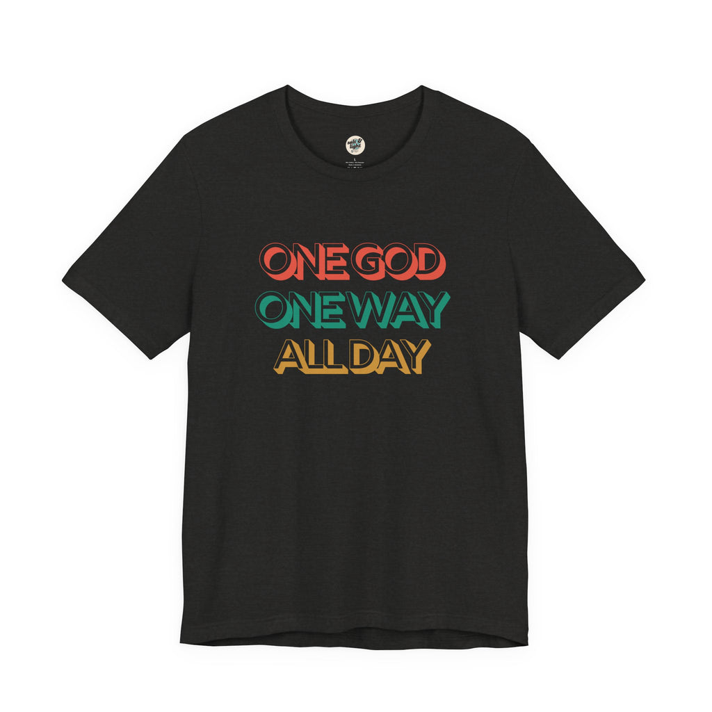 One God One Way Tee, Perfect for Gift, Casual Wear, Christian Clothing, Gifts for Ministry, Christmas Gifts, Birthday Gifts, Gifts for Her, Gifts for Friends
